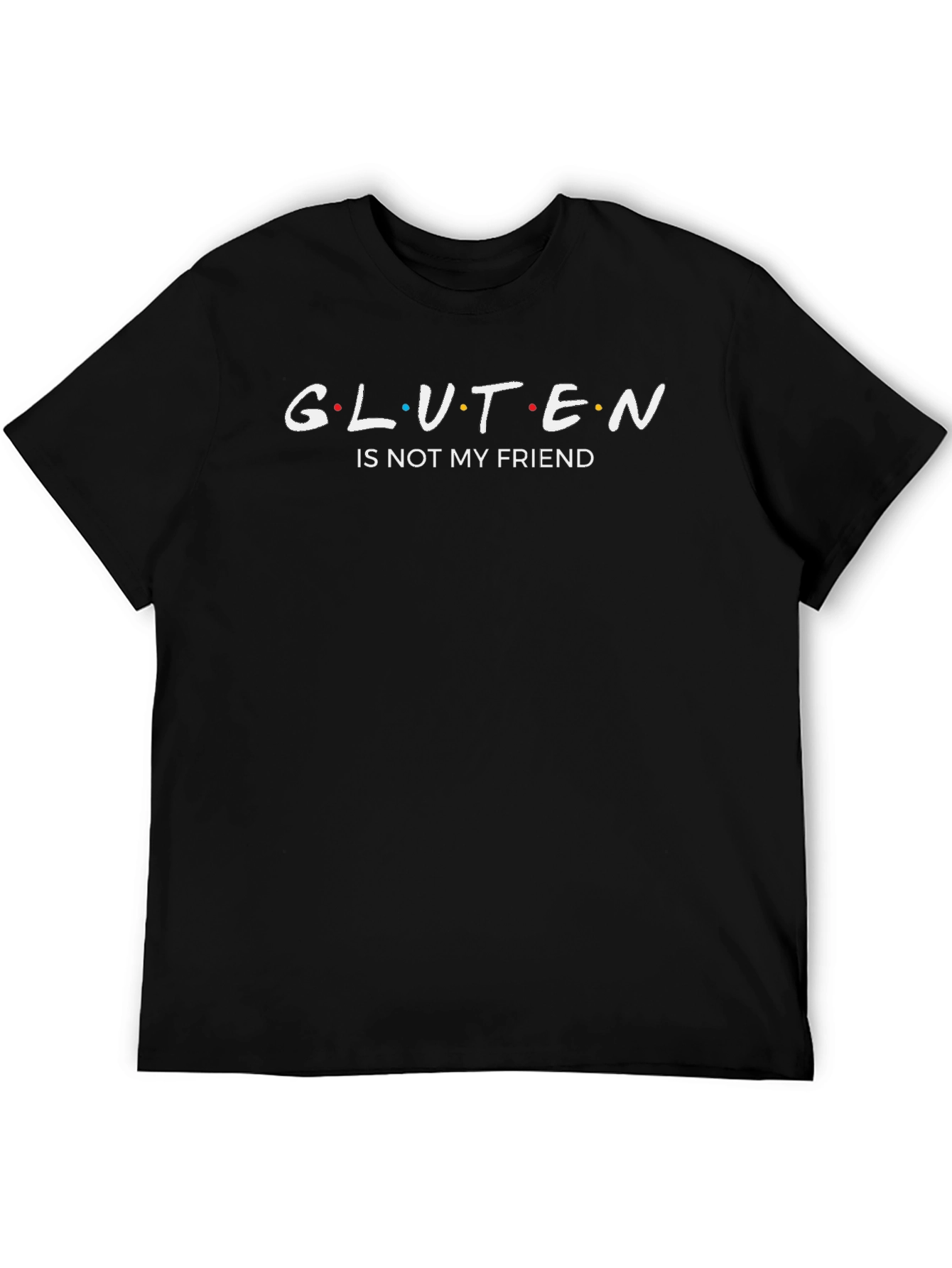 Gluten is Not My Friend Graphic T-Shirt