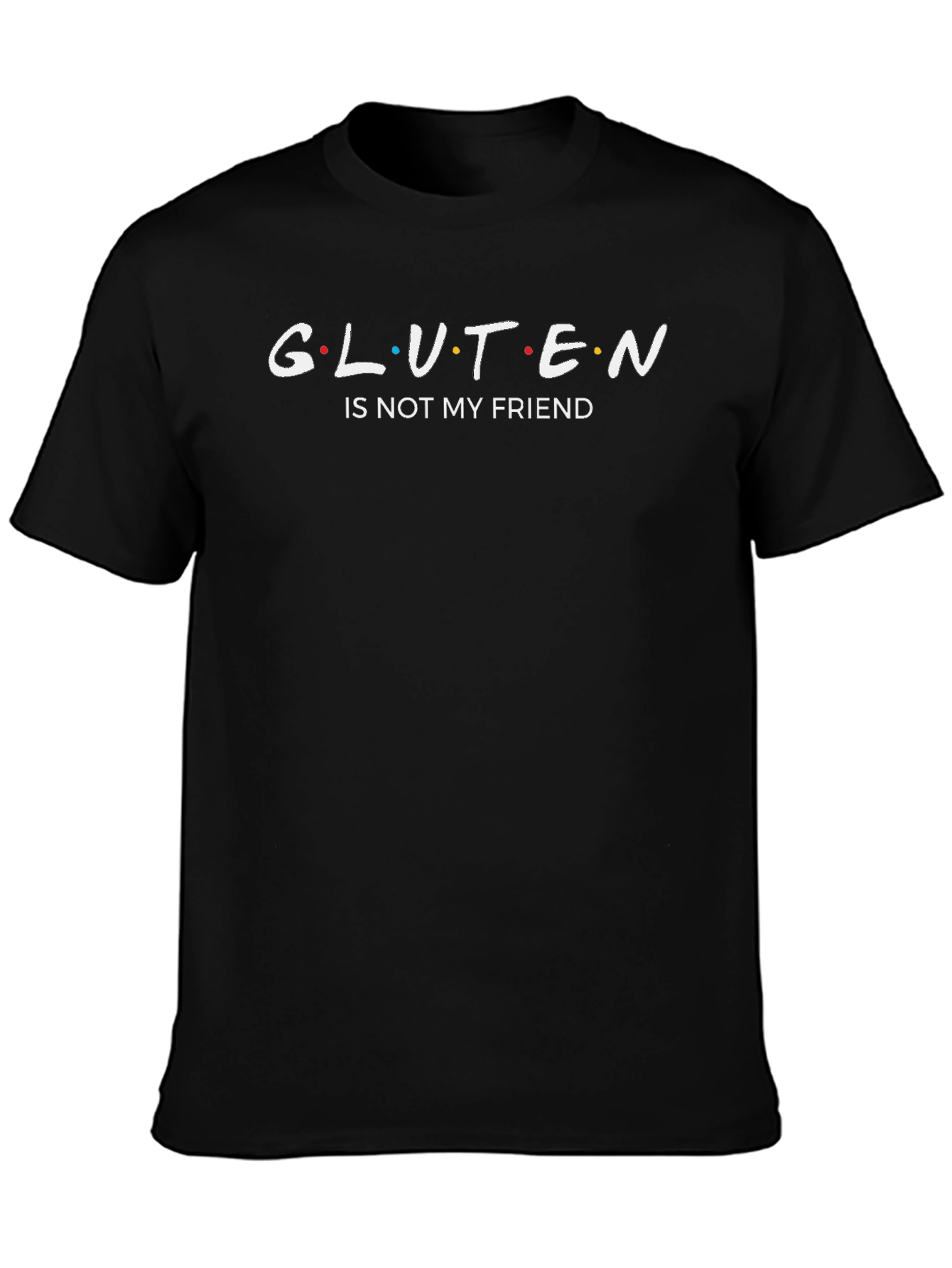 Gluten is Not My Friend Graphic T-Shirt
