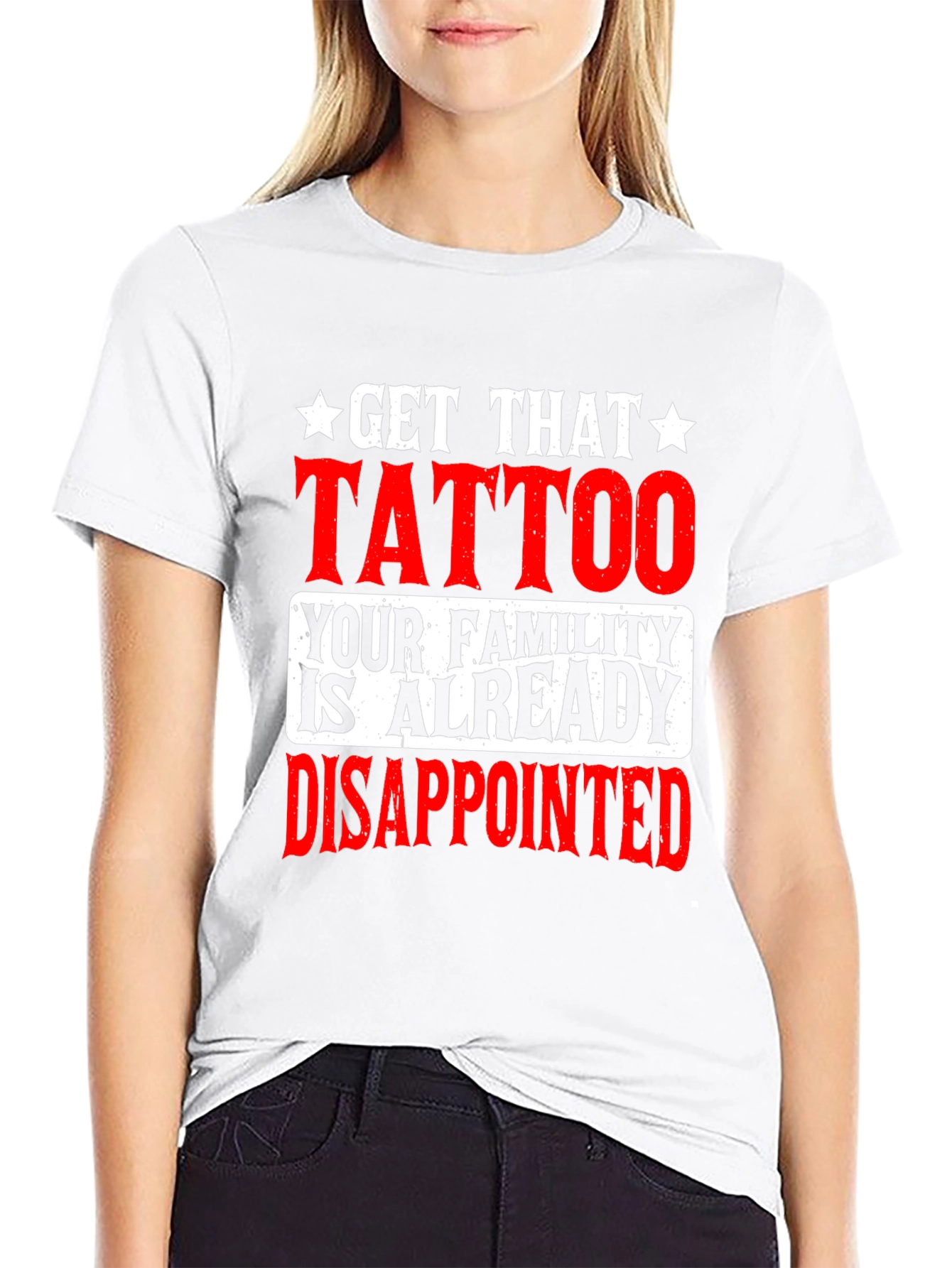Get That Tattoo Funny Graphic Tee