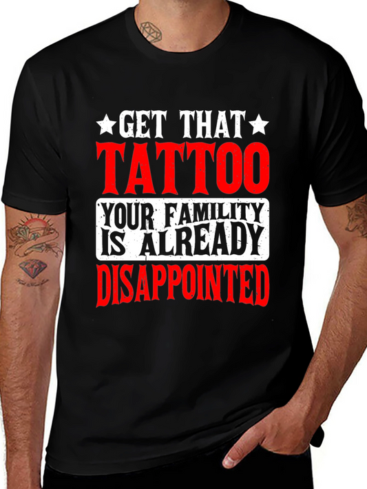 Get That Tattoo Funny Graphic Tee