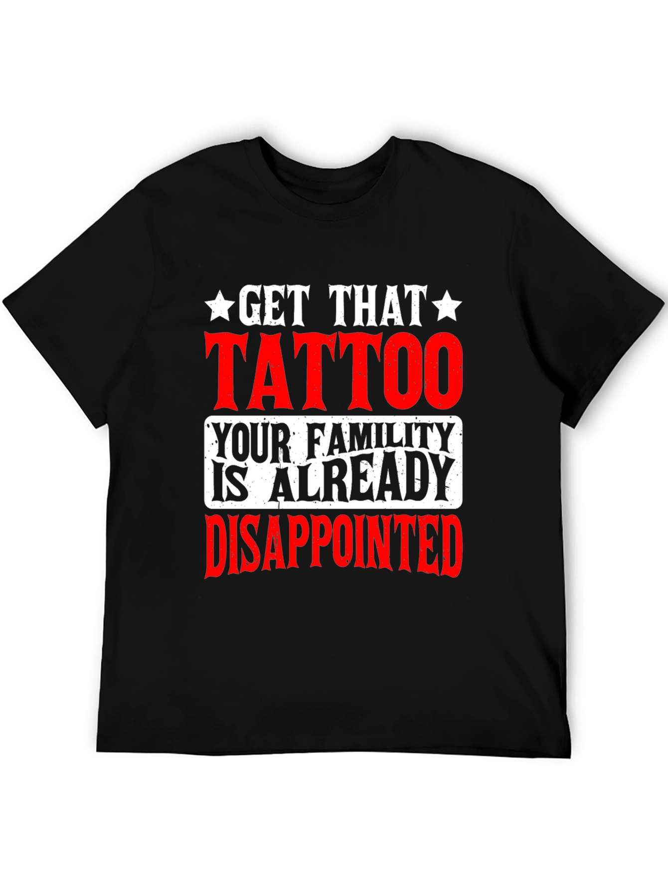 Get That Tattoo Funny Graphic Tee