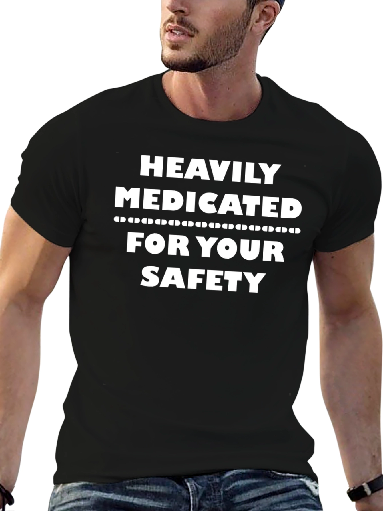 Heavily Medicated For Your Safety T-Shirt - Black