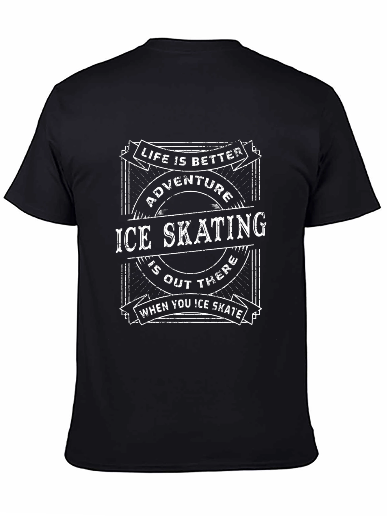 Life is Better Ice Skating Adventure T-Shirt