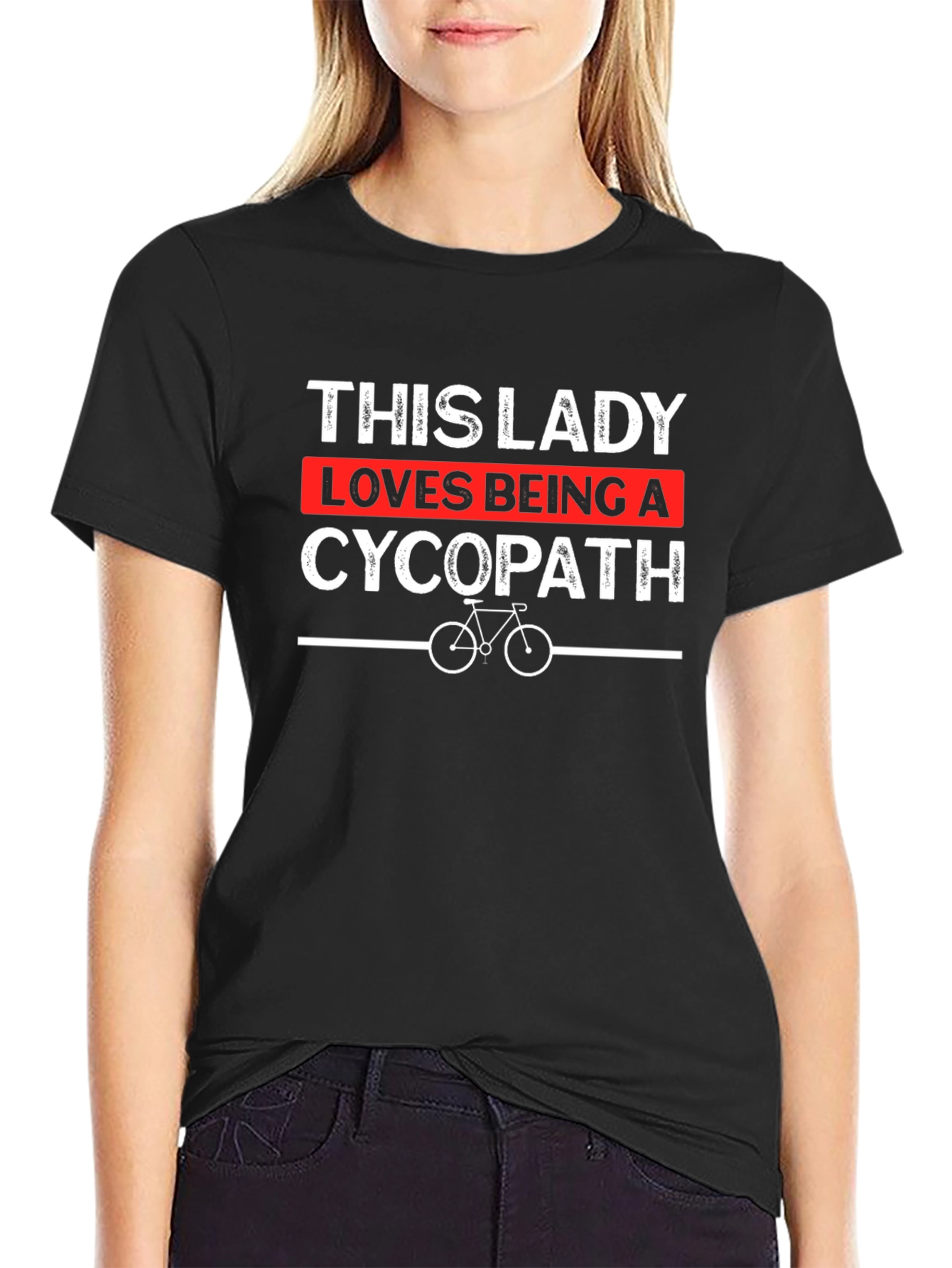 This Lady Loves Being A Cycopath T-Shirt