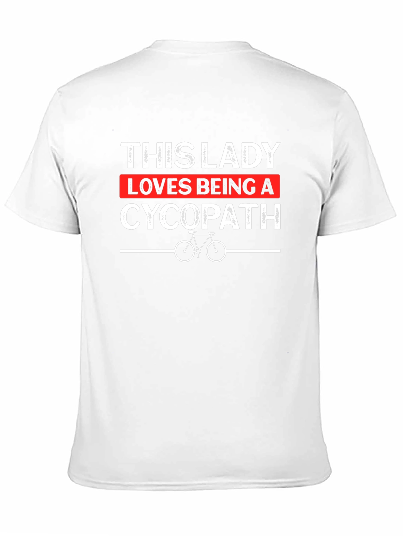 This Lady Loves Being A Cycopath T-Shirt