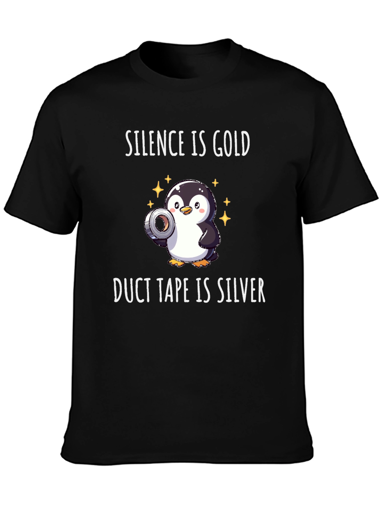 Silence is Gold Duct Tape is Silver Penguin T-Shirt