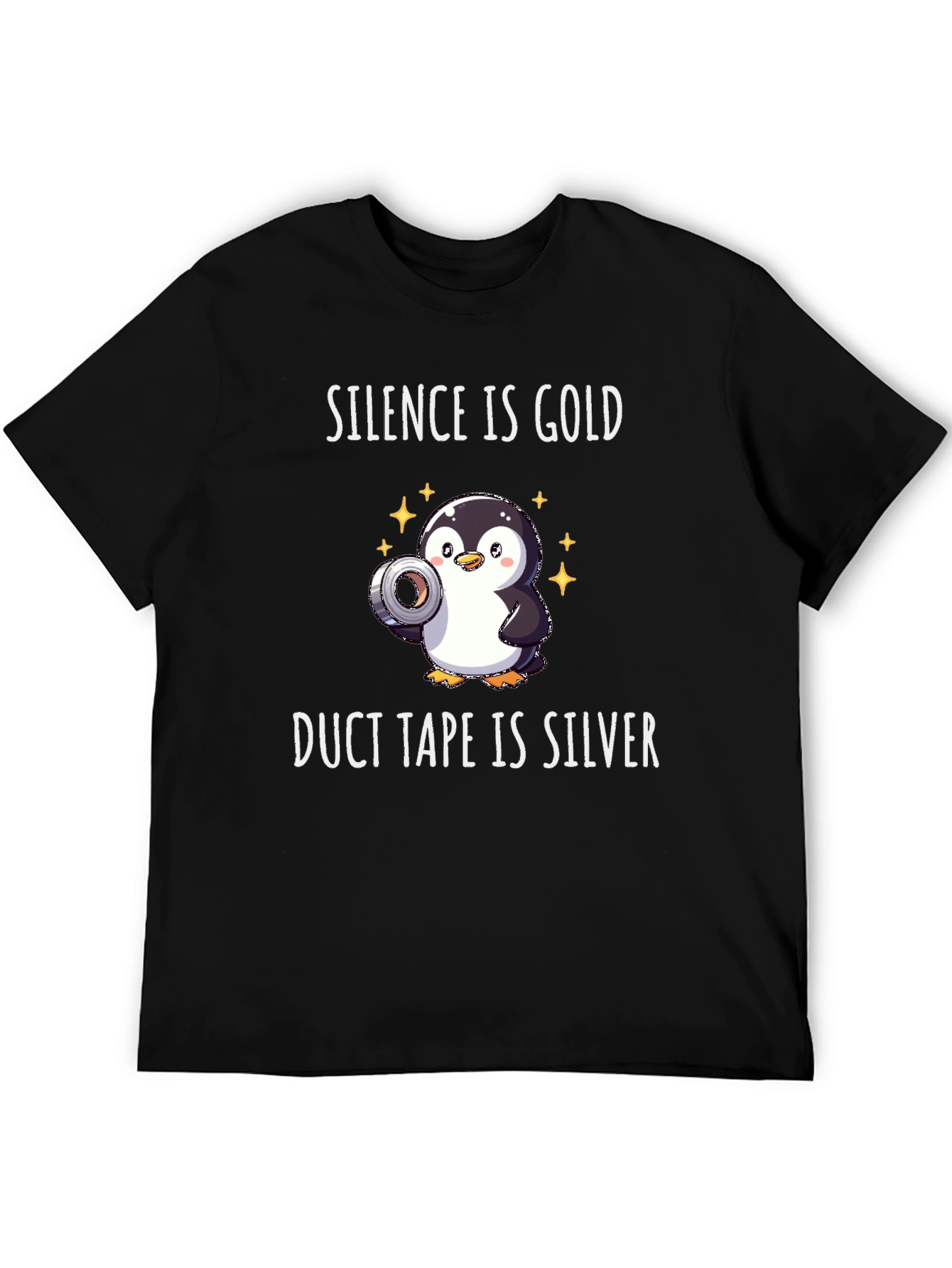 Silence is Gold Duct Tape is Silver Penguin T-Shirt