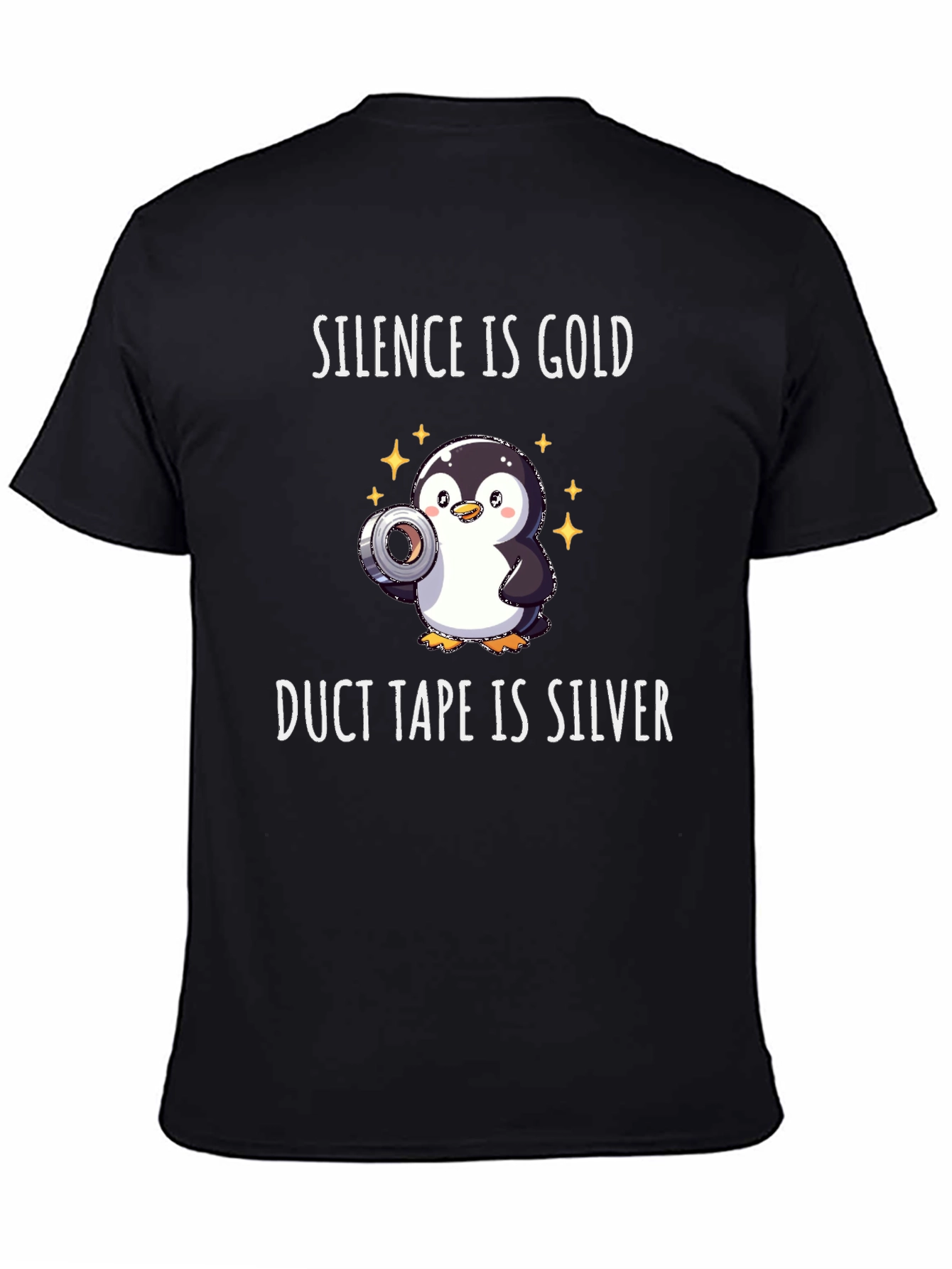 Silence is Gold Duct Tape is Silver Penguin T-Shirt