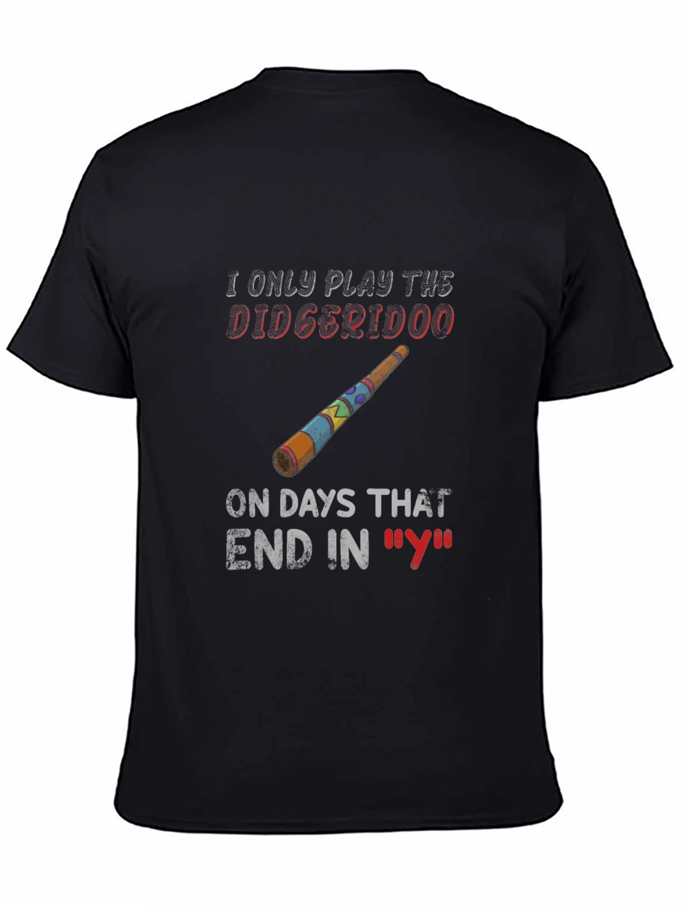 Didgeridoo Days T-Shirt - Funny Music Lover Tee
