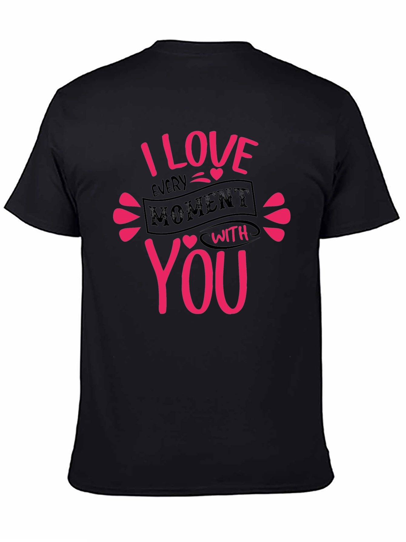 I Love Every Moment T-Shirt