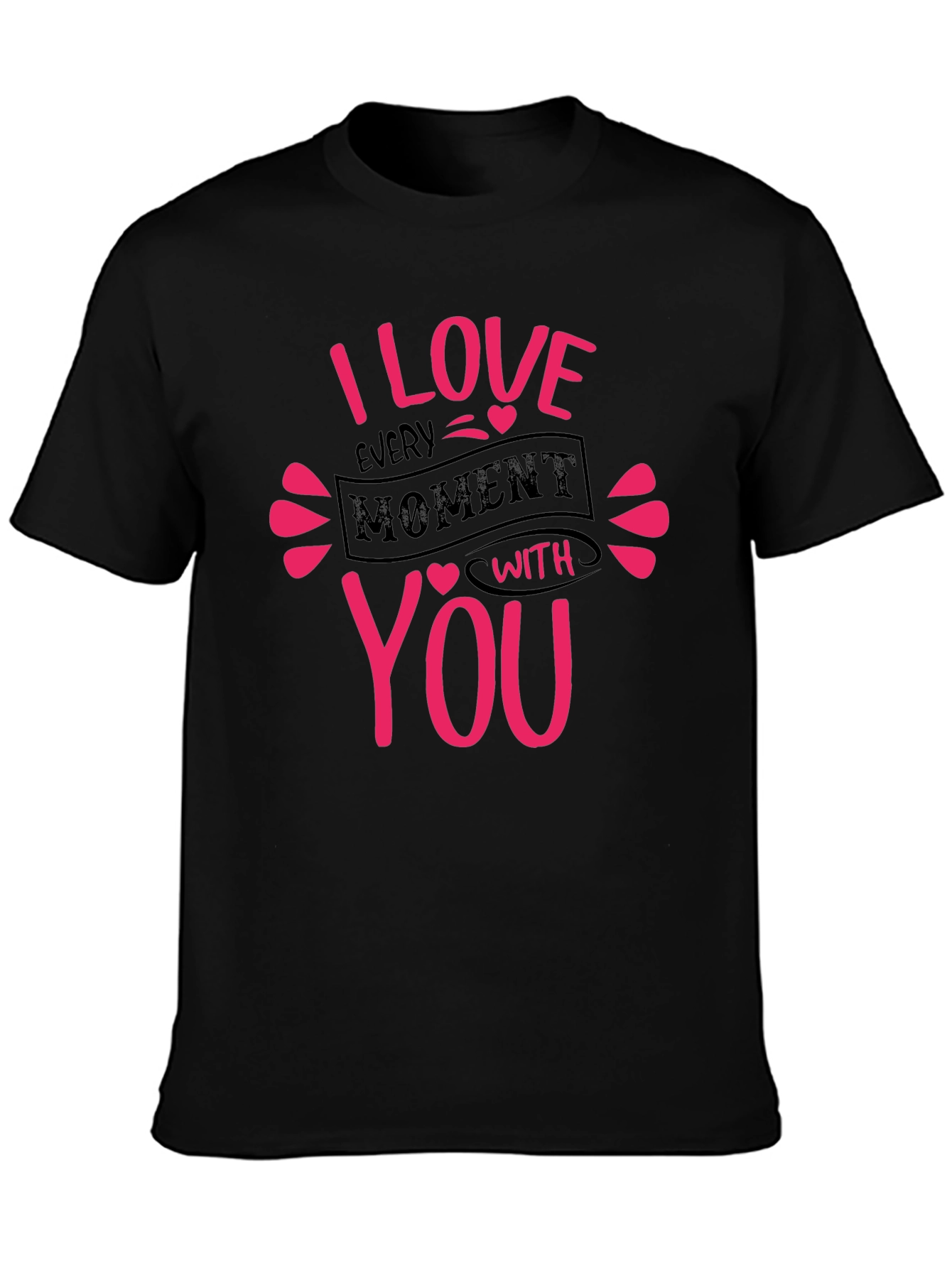 I Love Every Moment T-Shirt