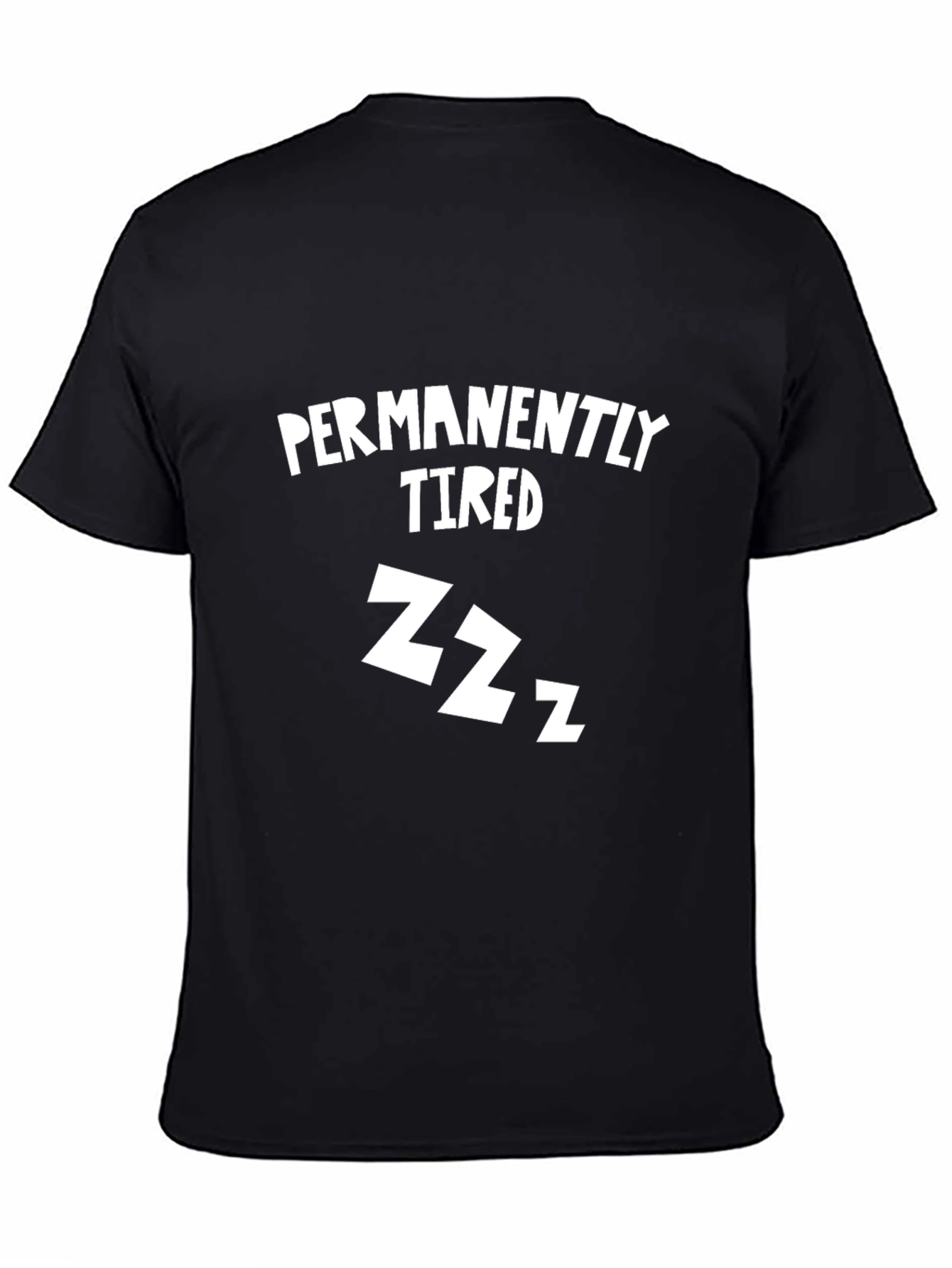Permanently Tired Funny Graphic Tee