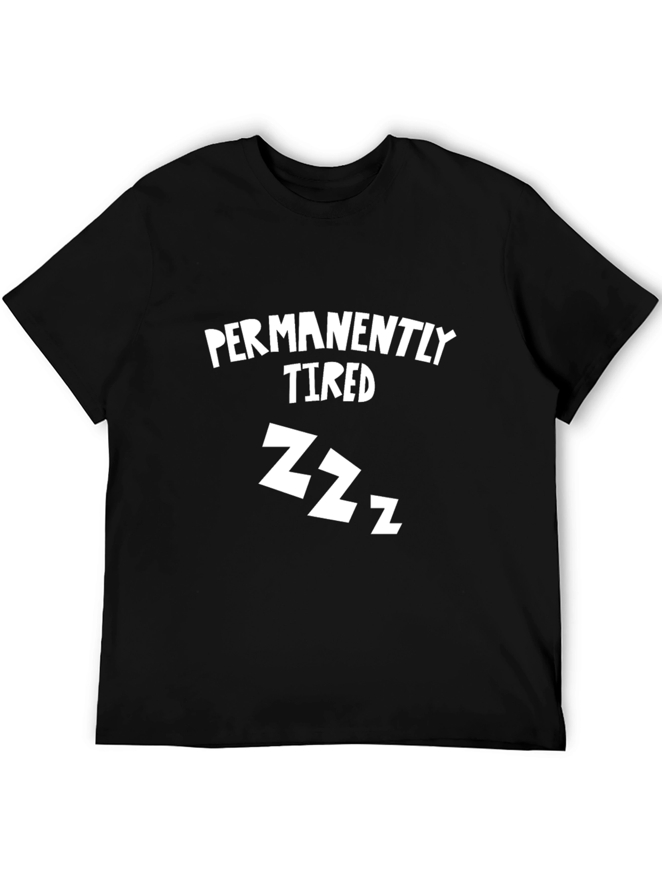 Permanently Tired Funny Graphic Tee