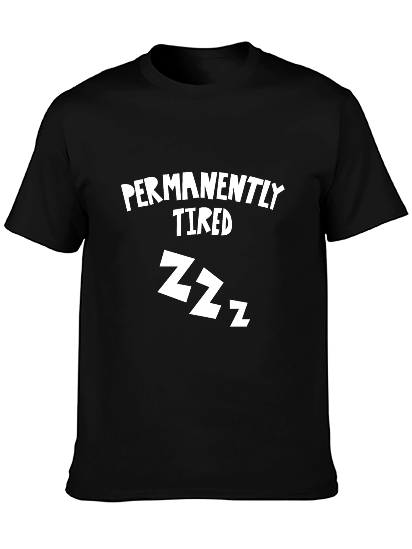 Permanently Tired Funny Graphic Tee