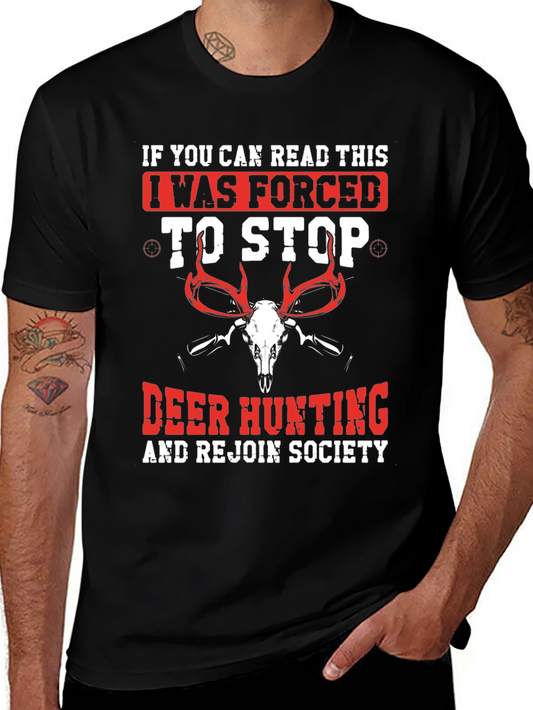 Deer Hunting T-Shirt: Forced to Stop Design