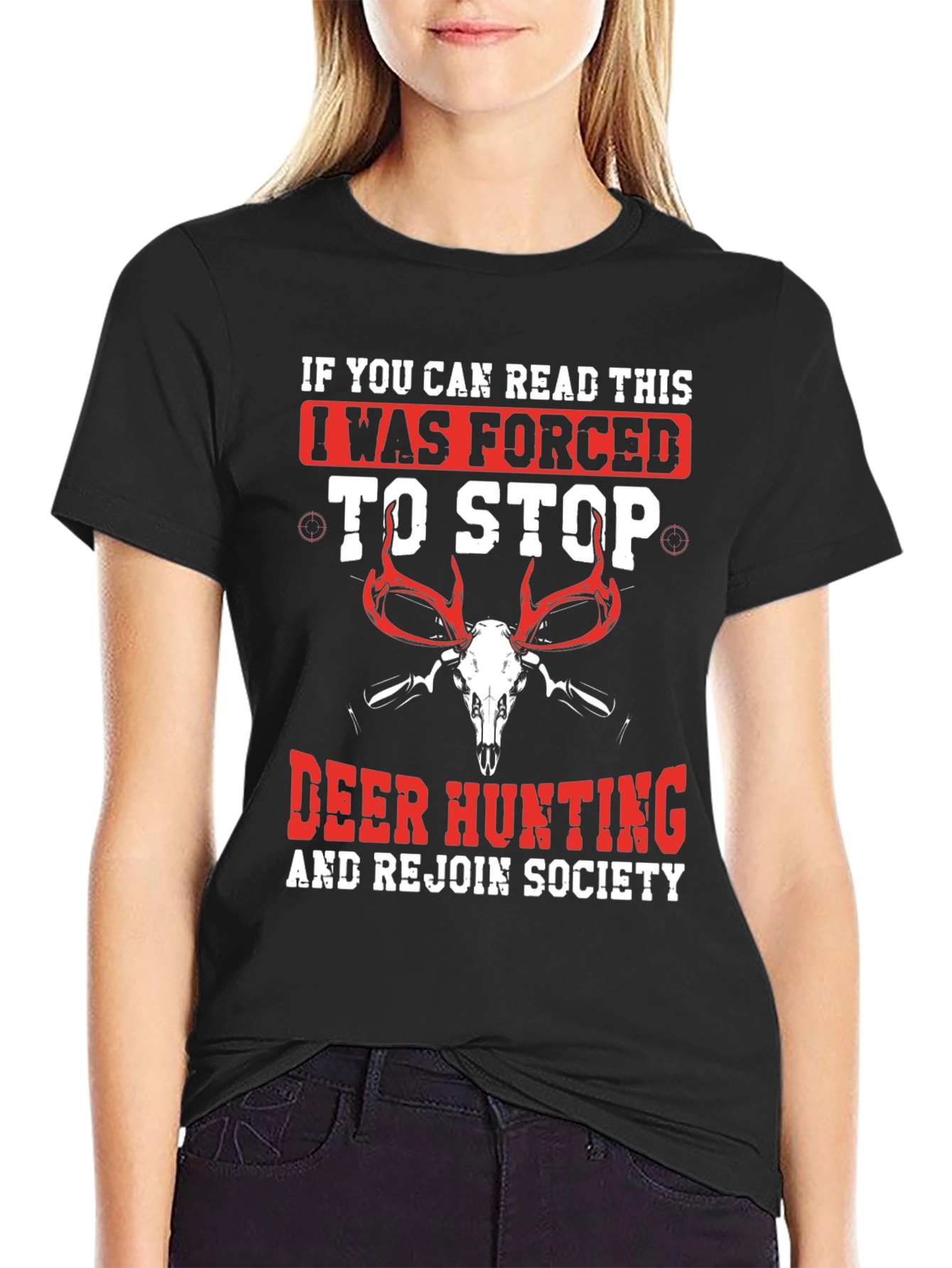 Deer Hunting T-Shirt: Forced to Stop Design