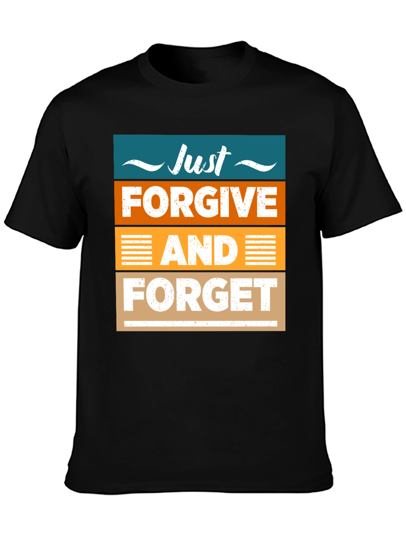 Just Forgive and Forget Graphic T-Shirt
