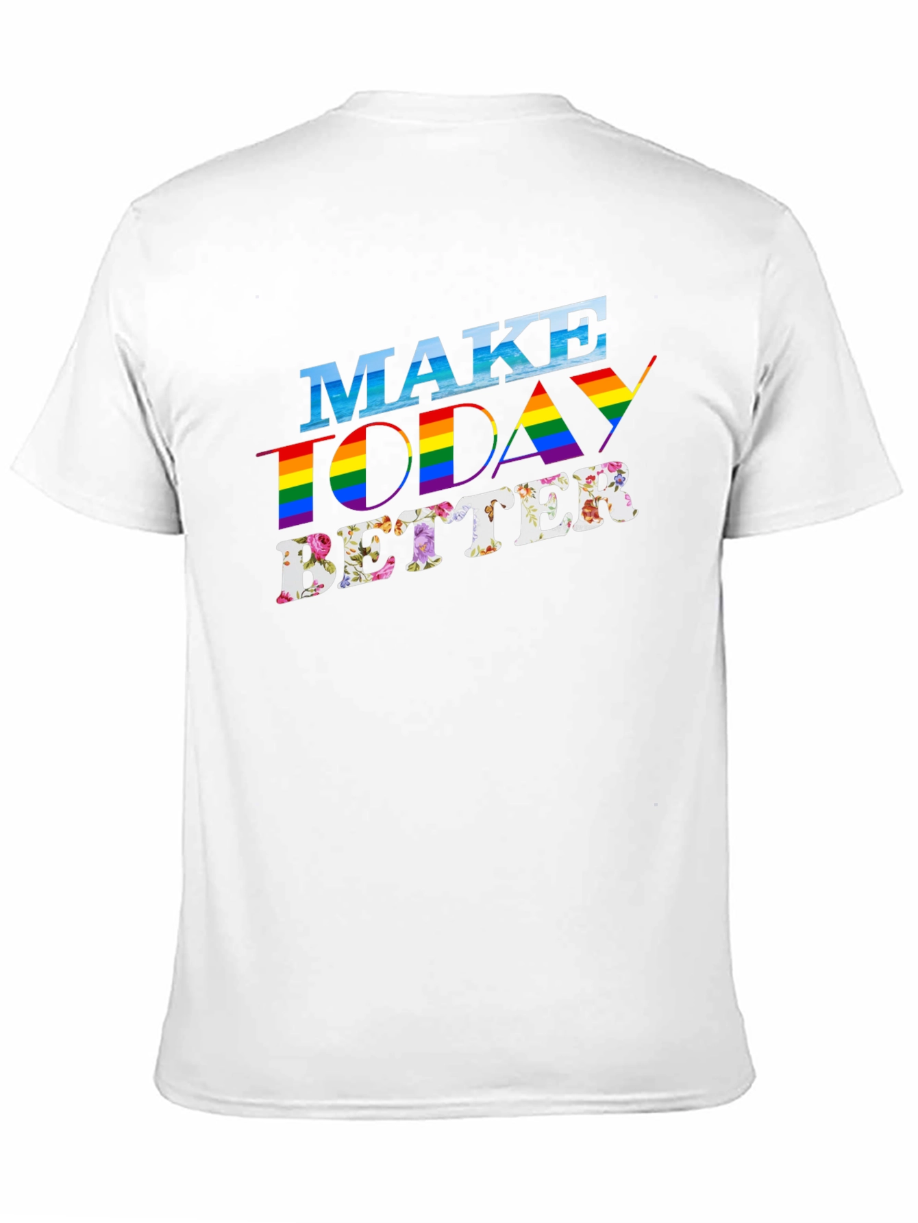 Make Today Better Graphic Tee