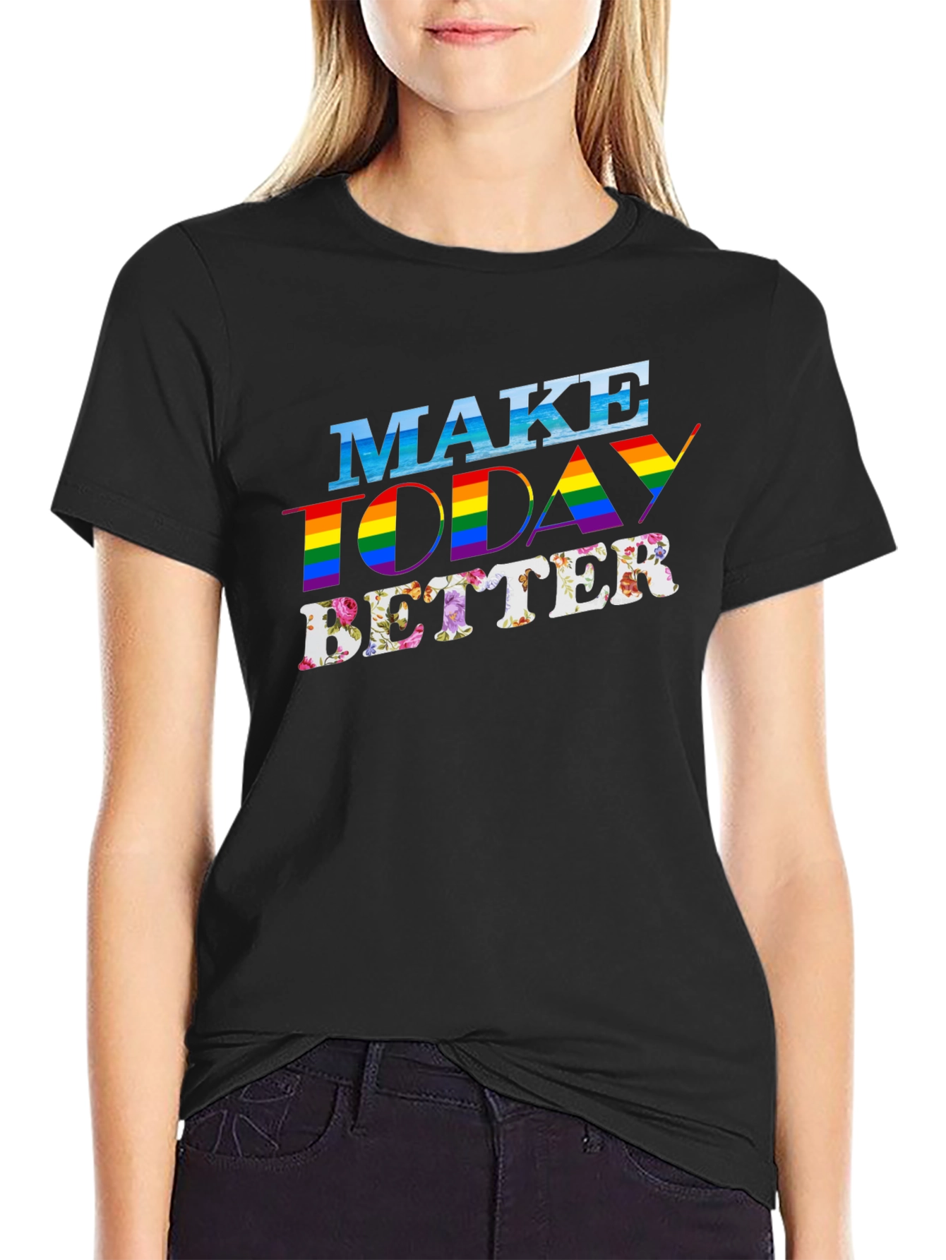 Make Today Better Graphic Tee
