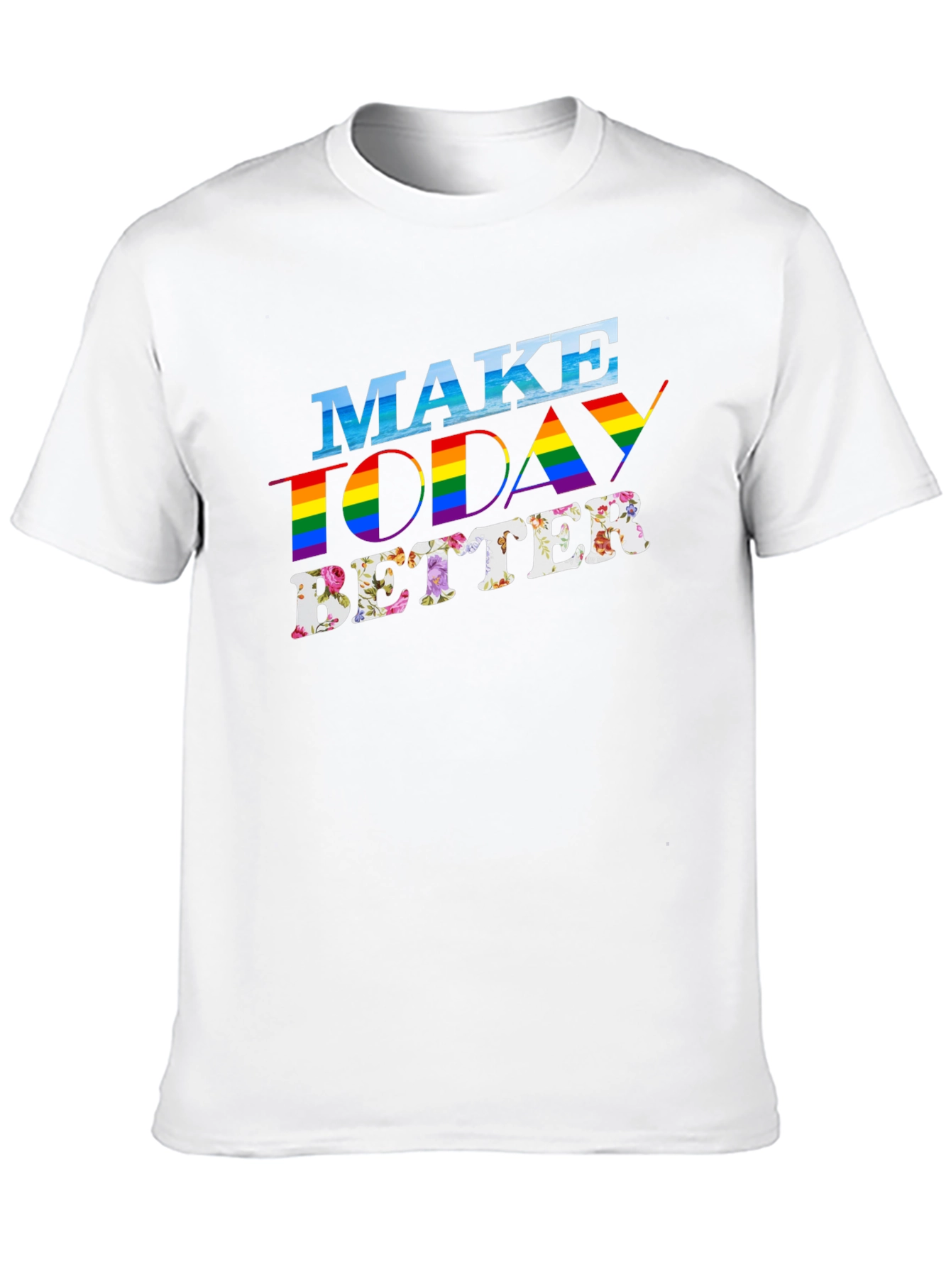 Make Today Better Graphic Tee