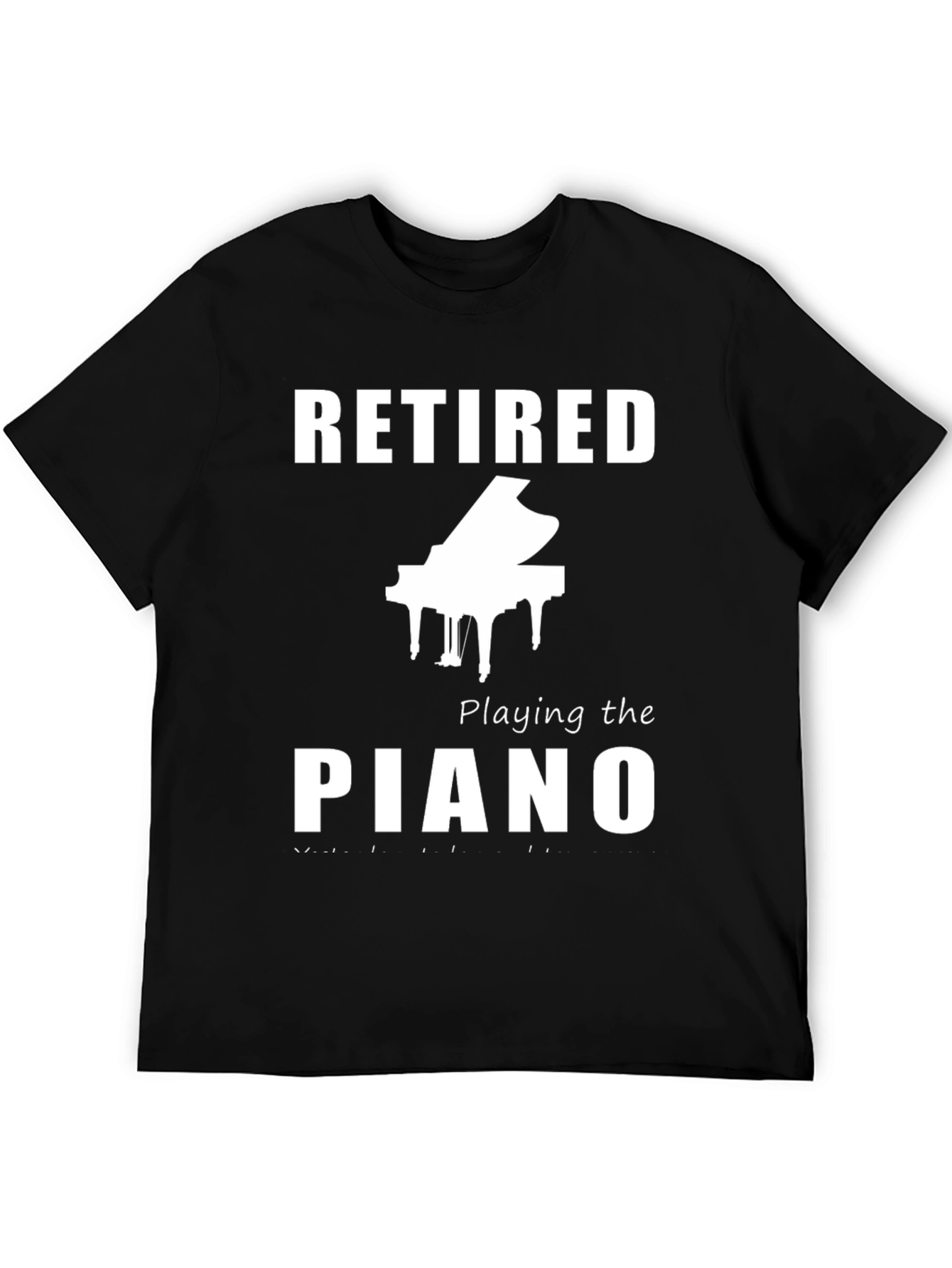 Retired Piano Player T-Shirt - Musician Retirement Gift