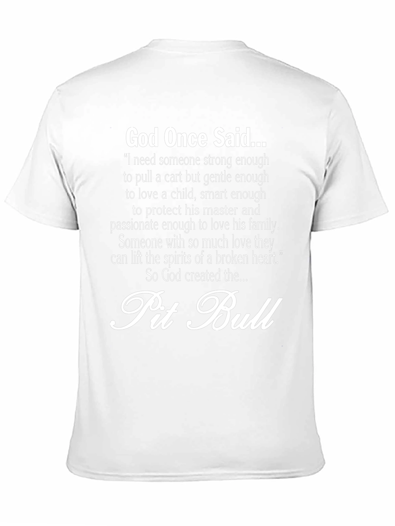 God Once Said Pit Bull T-Shirt