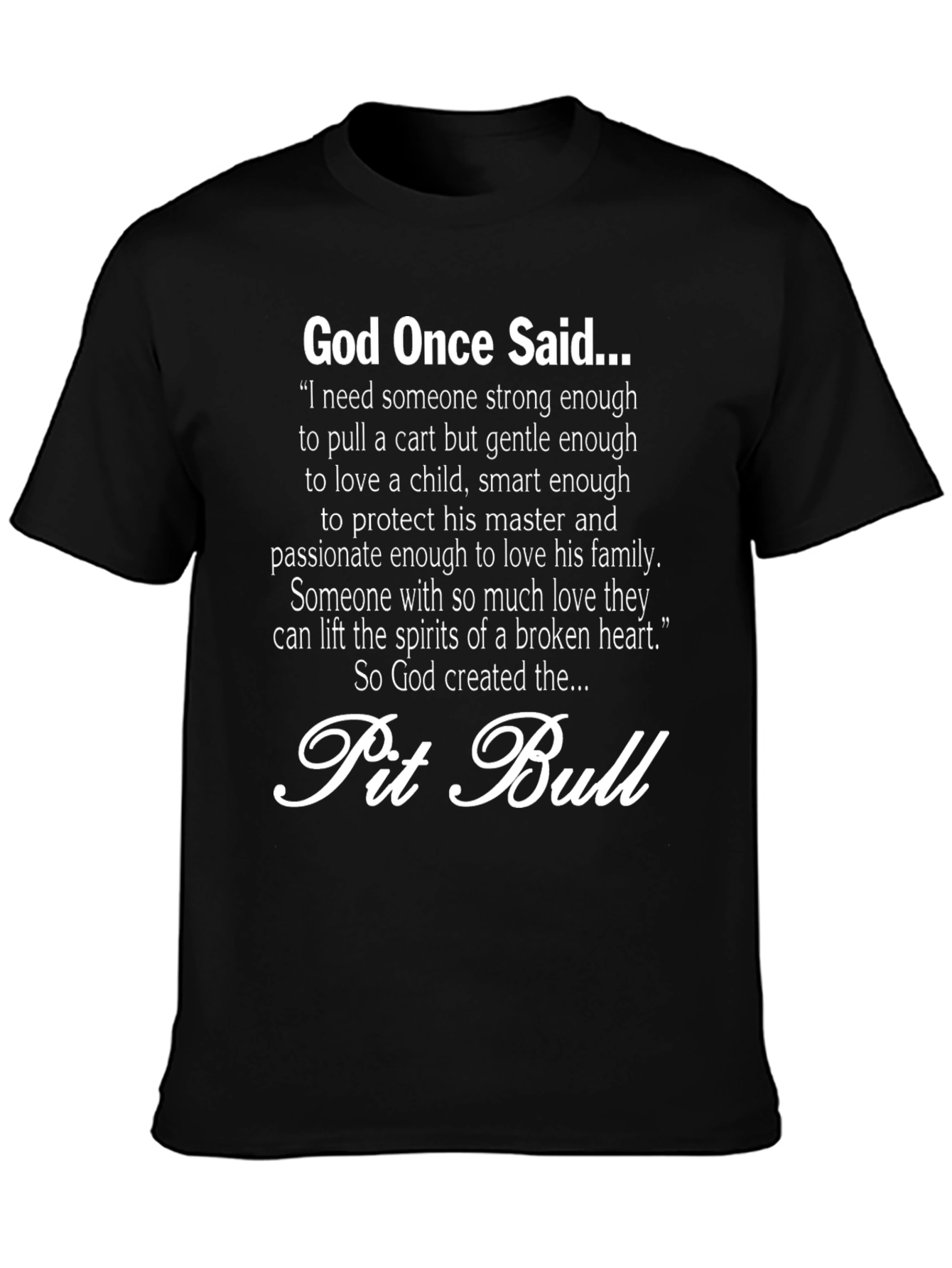 God Once Said Pit Bull T-Shirt