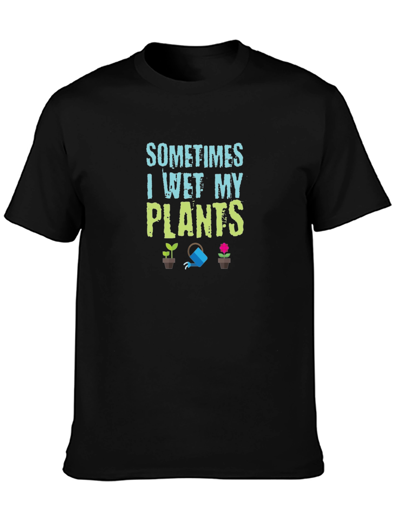 Sometimes I Wet My Plants Graphic Tee