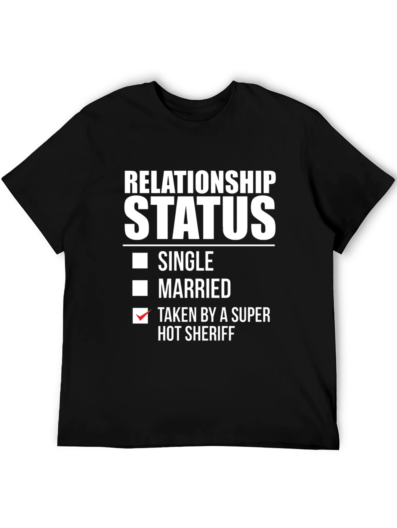 Taken by a Super Hot Sheriff T-Shirt