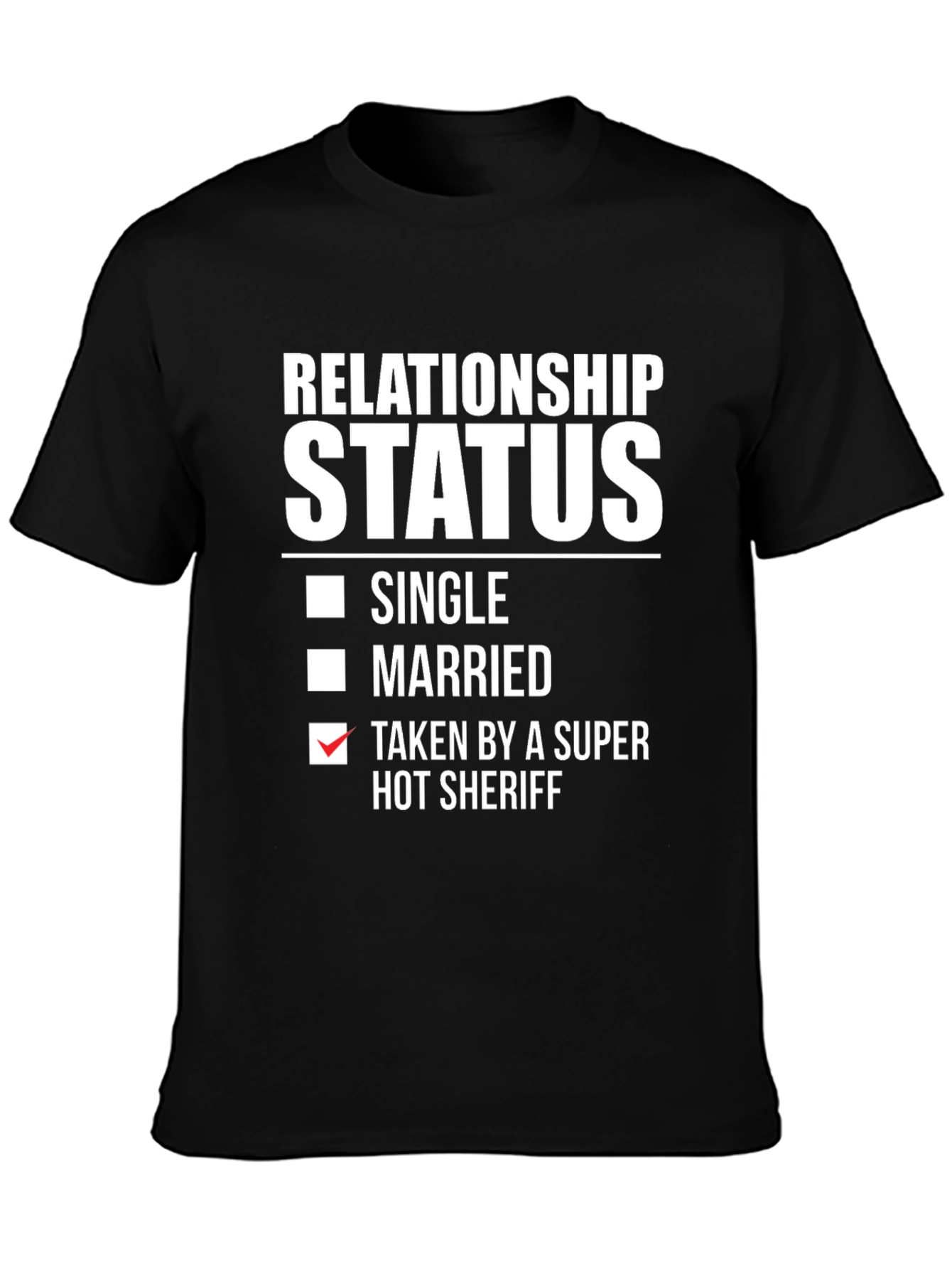 Taken by a Super Hot Sheriff T-Shirt