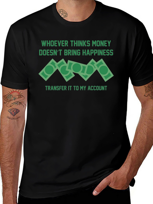 Money Doesnt Bring Happiness T-Shirt