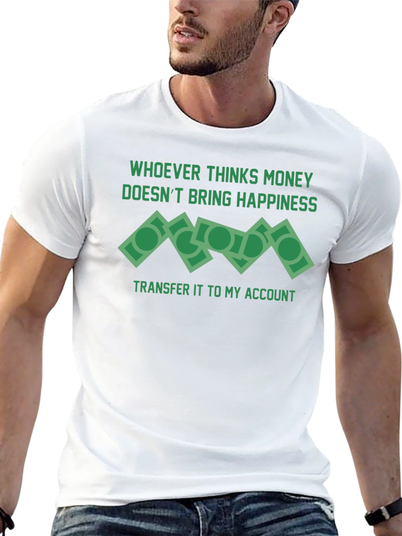 Money Doesnt Bring Happiness T-Shirt