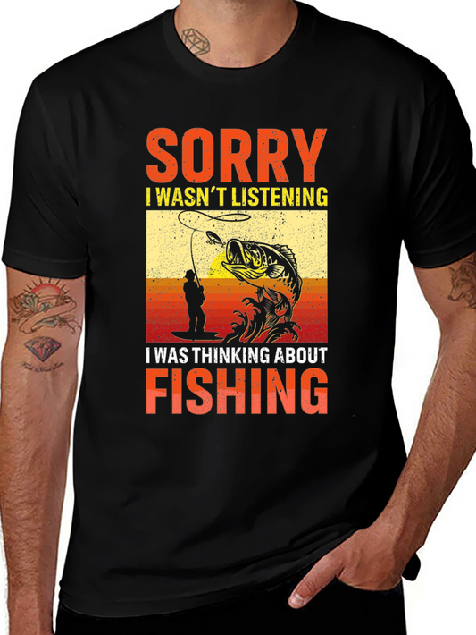 Fishing T-Shirt - Sorry I Wasnt Listening