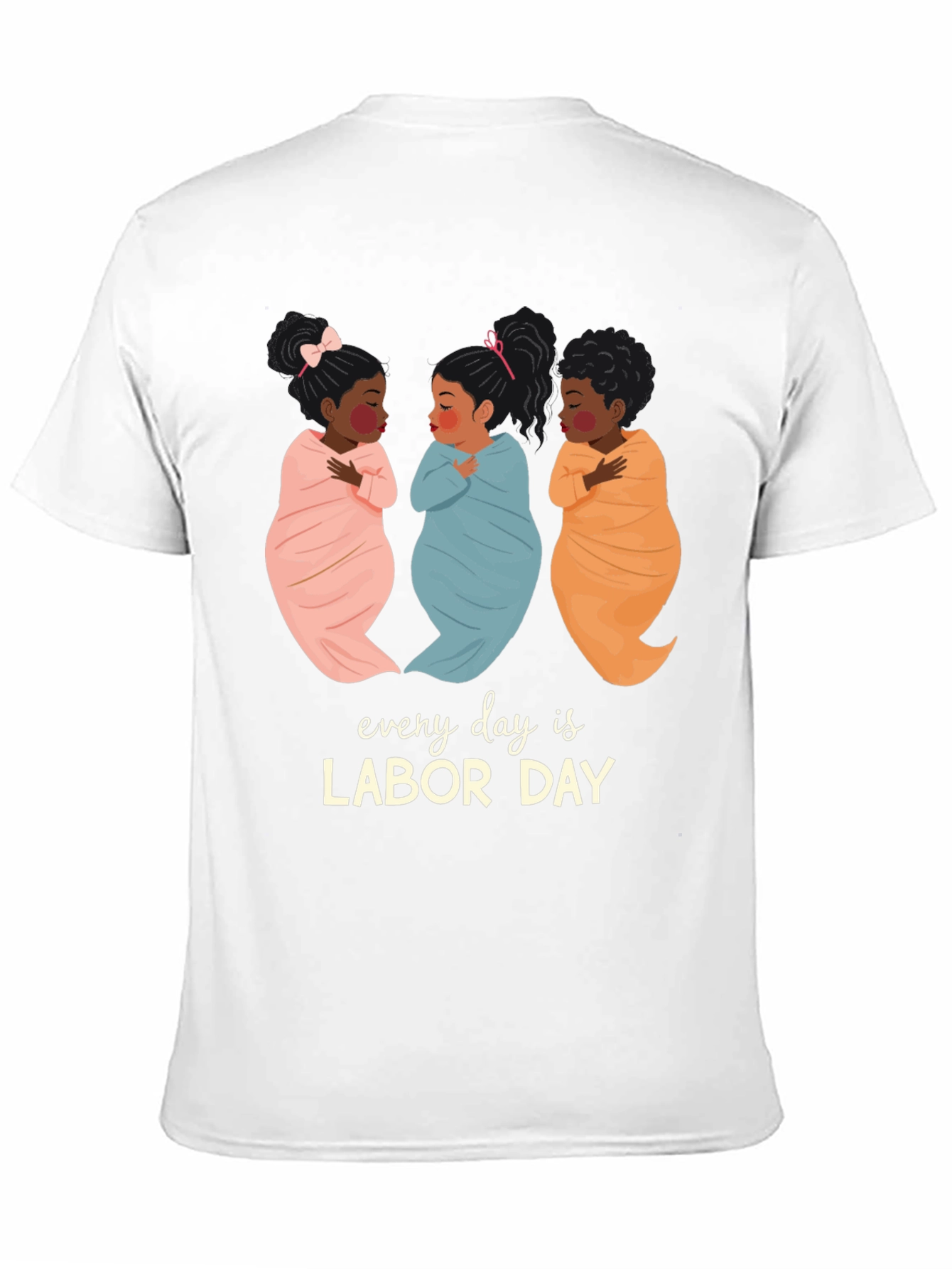Every Day is Labor Day T-Shirt
