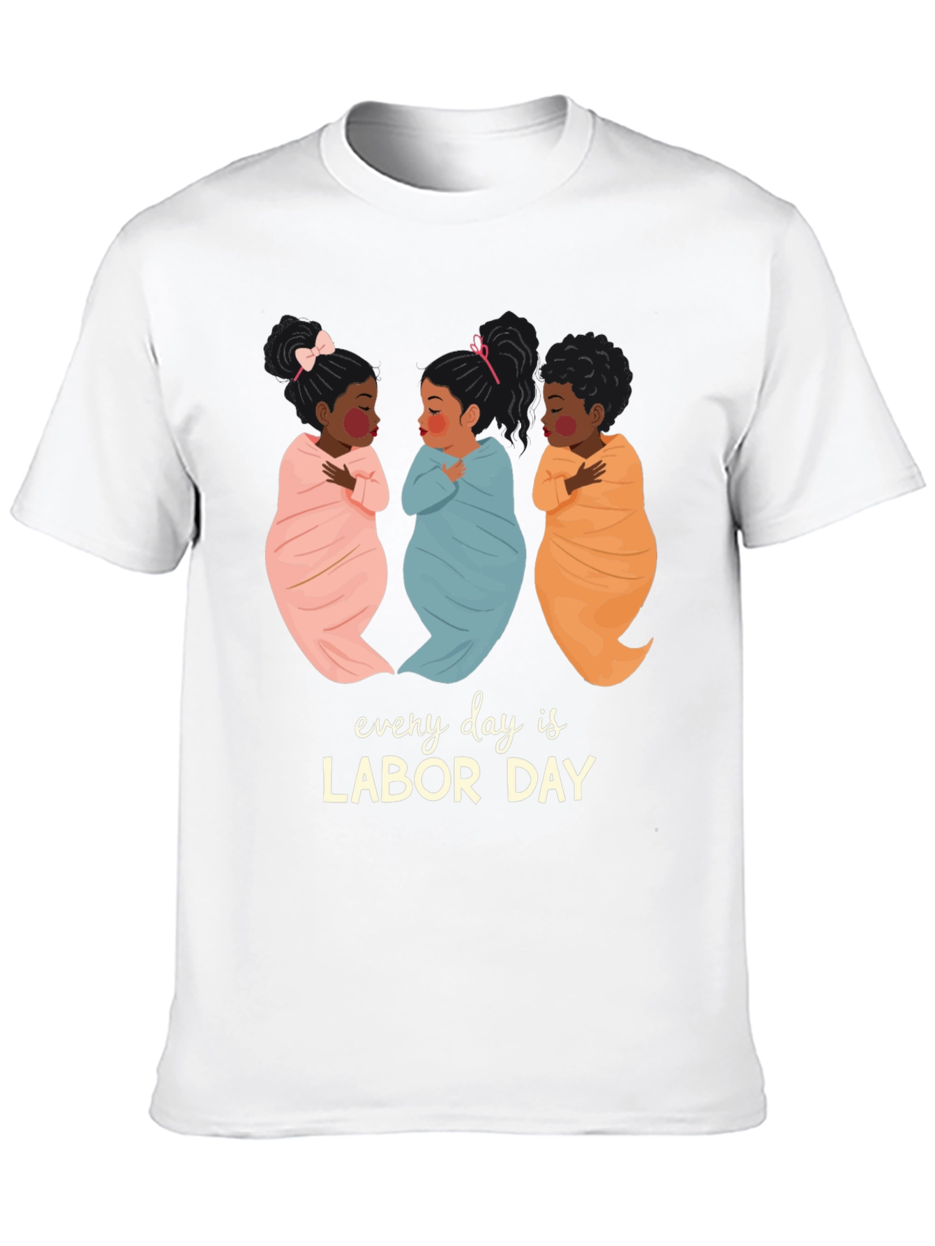 Every Day is Labor Day T-Shirt