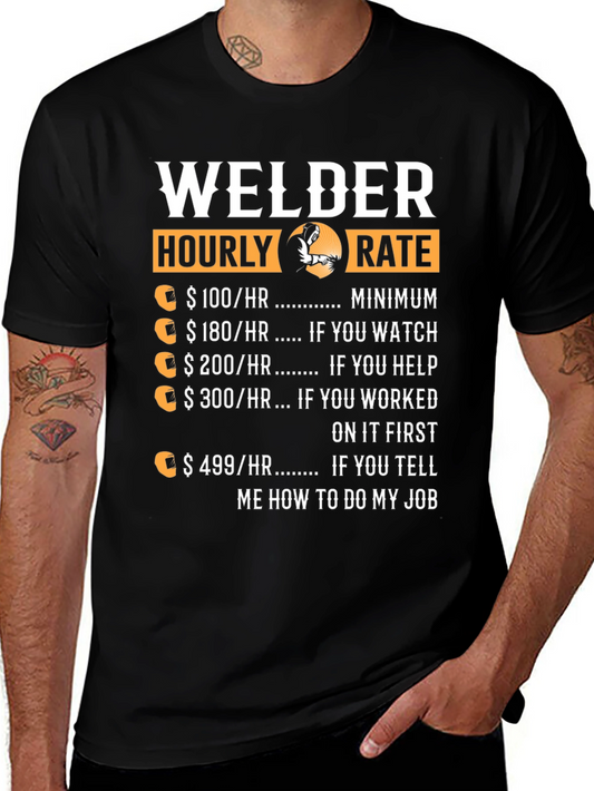 Welder Hourly Rate T-Shirt - Funny Welding Job Tee