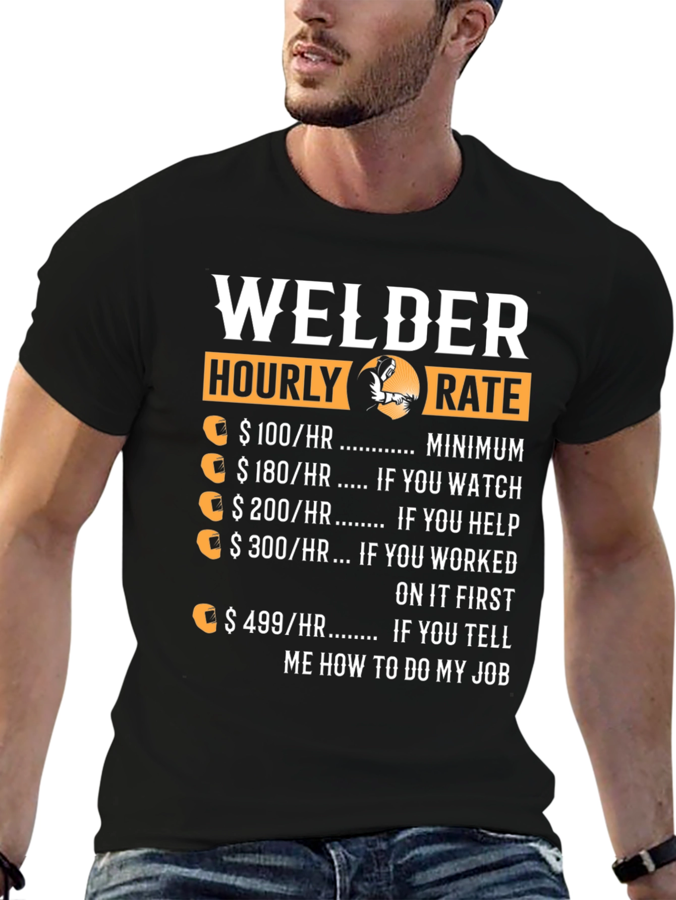 Welder Hourly Rate T-Shirt - Funny Welding Job Tee