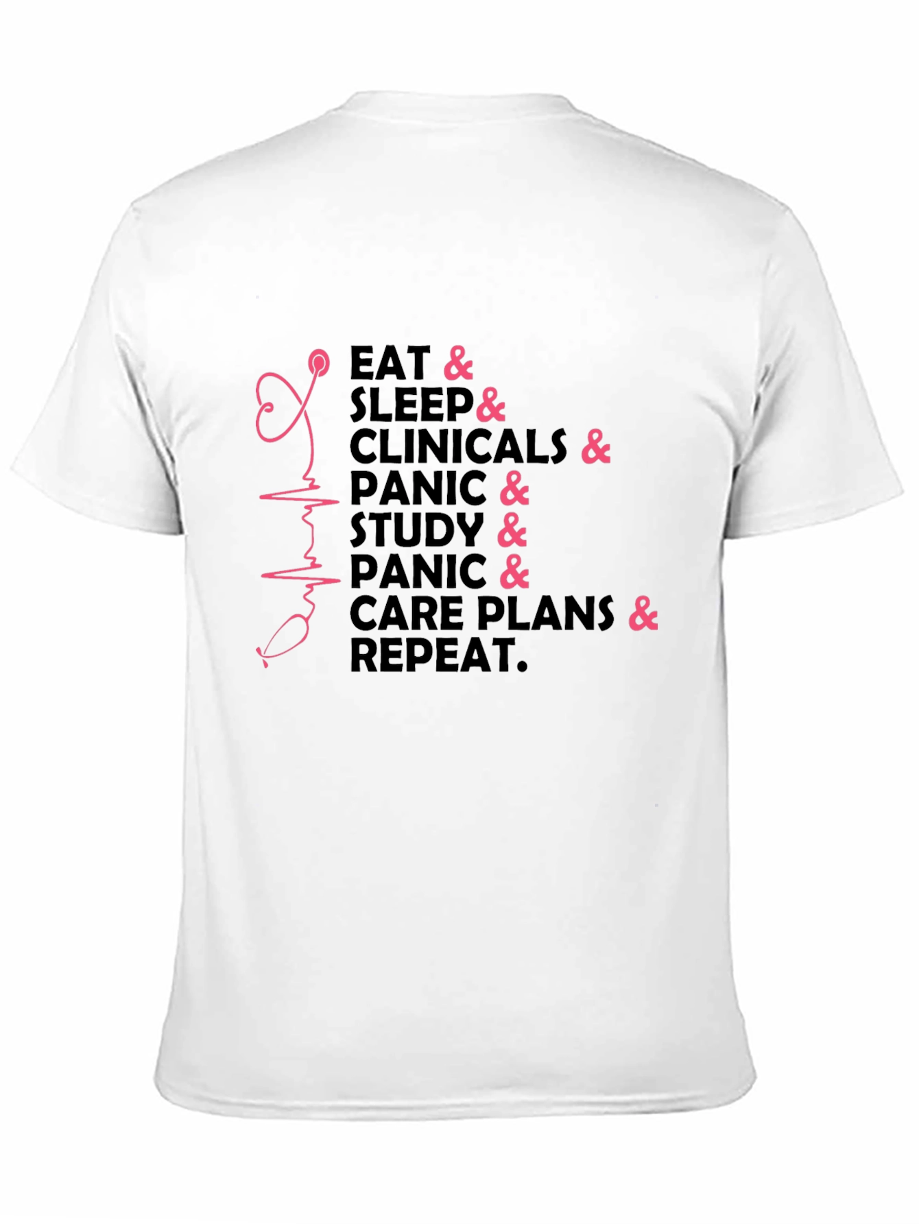 Nurse Life T-Shirt - Eat Sleep Clinicals Repeat