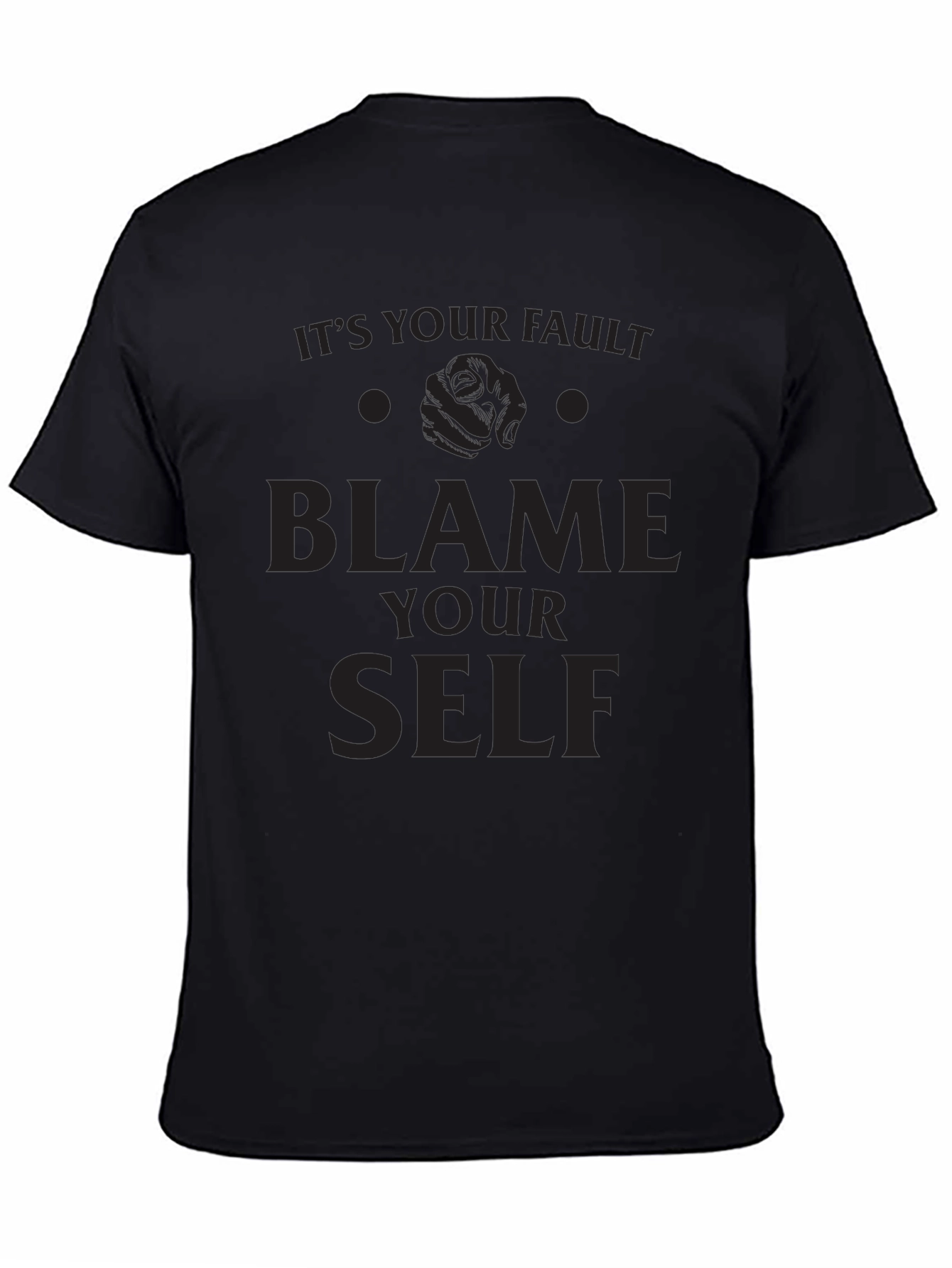 Blame Yourself Graphic Tee - Dark Humor T-Shirt