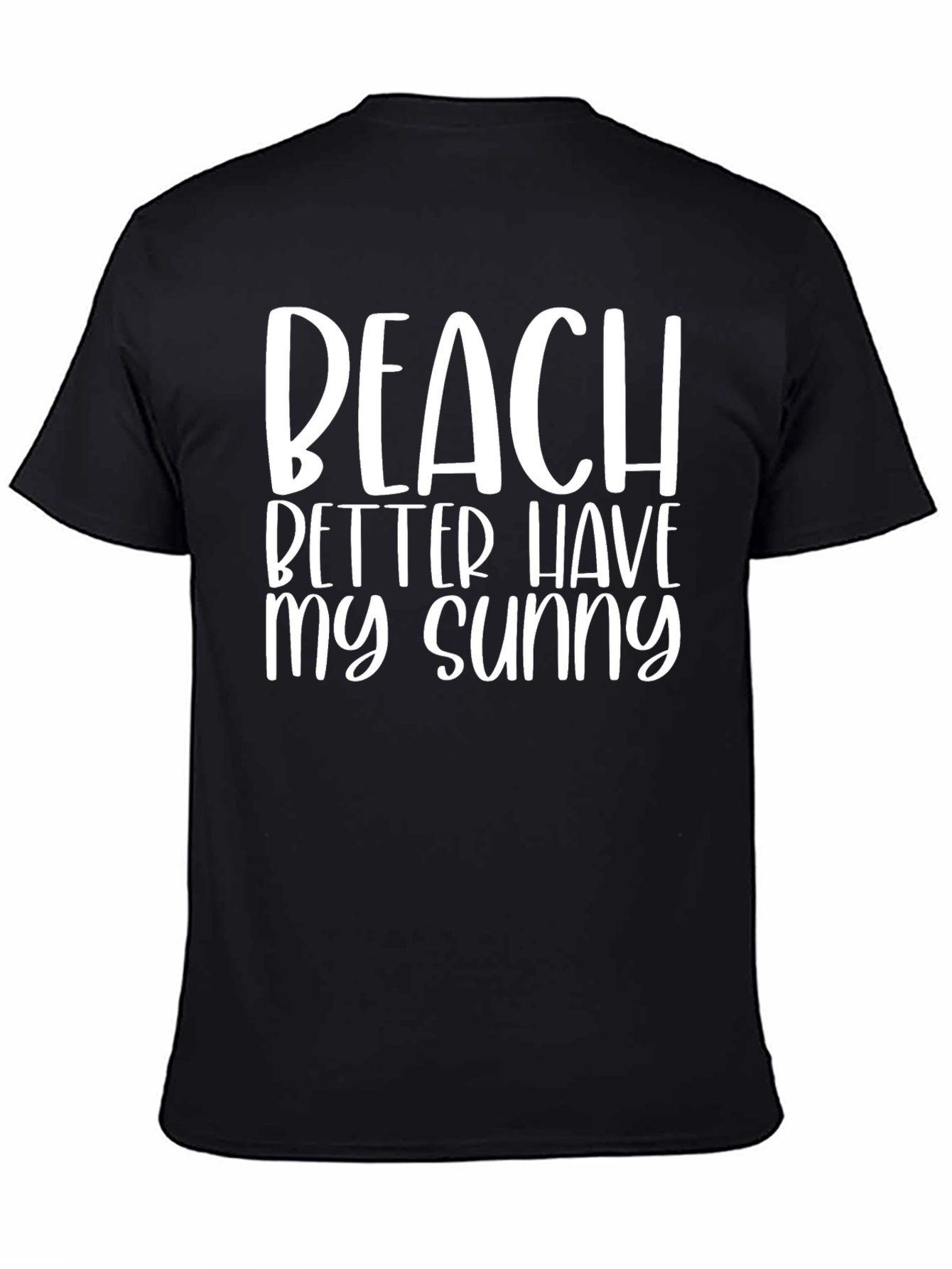 Beach Better Have My Sunny Graphic Tee