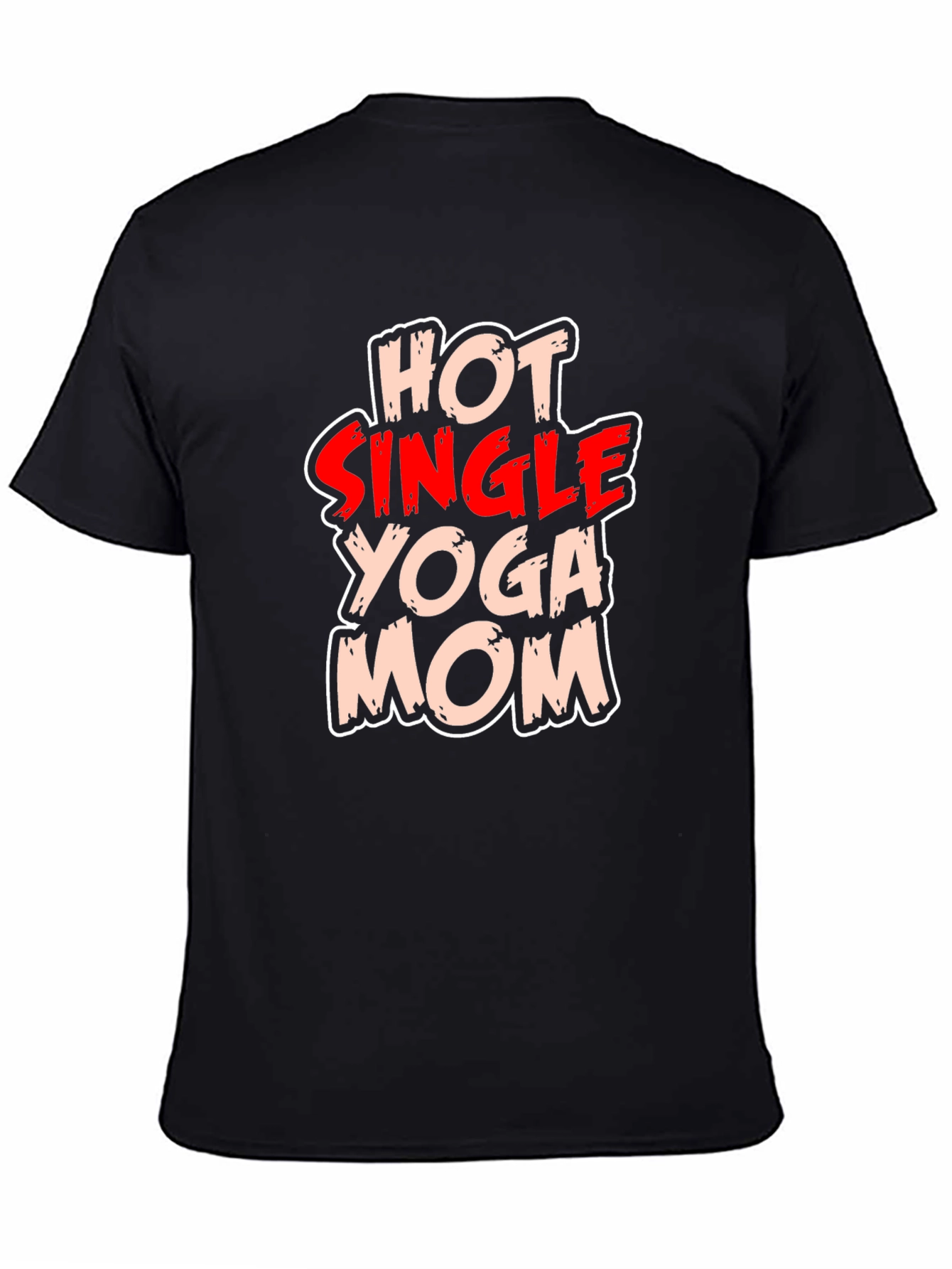 Hot Single Yoga Mom T-Shirt - Black
