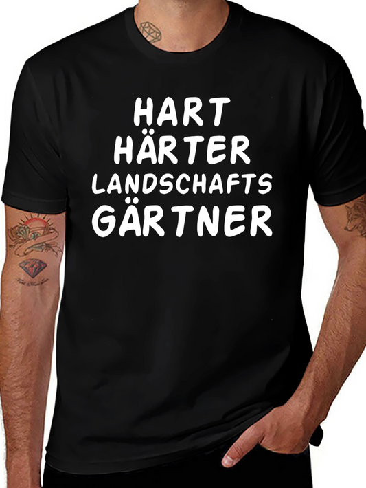 Hart Härter Landschaftsgärtner T-Shirt