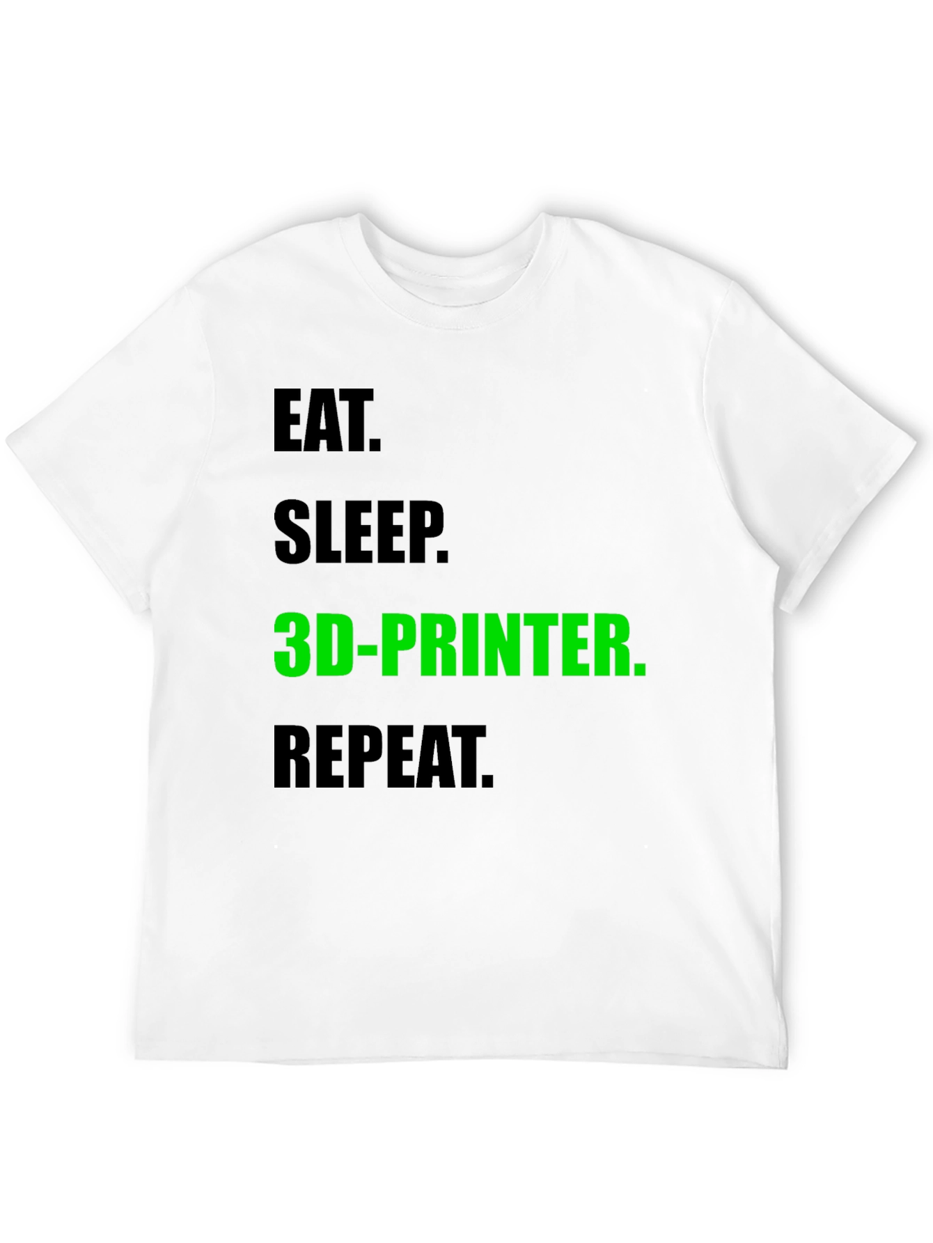 Eat Sleep 3D-Printer Repeat Black T-Shirt