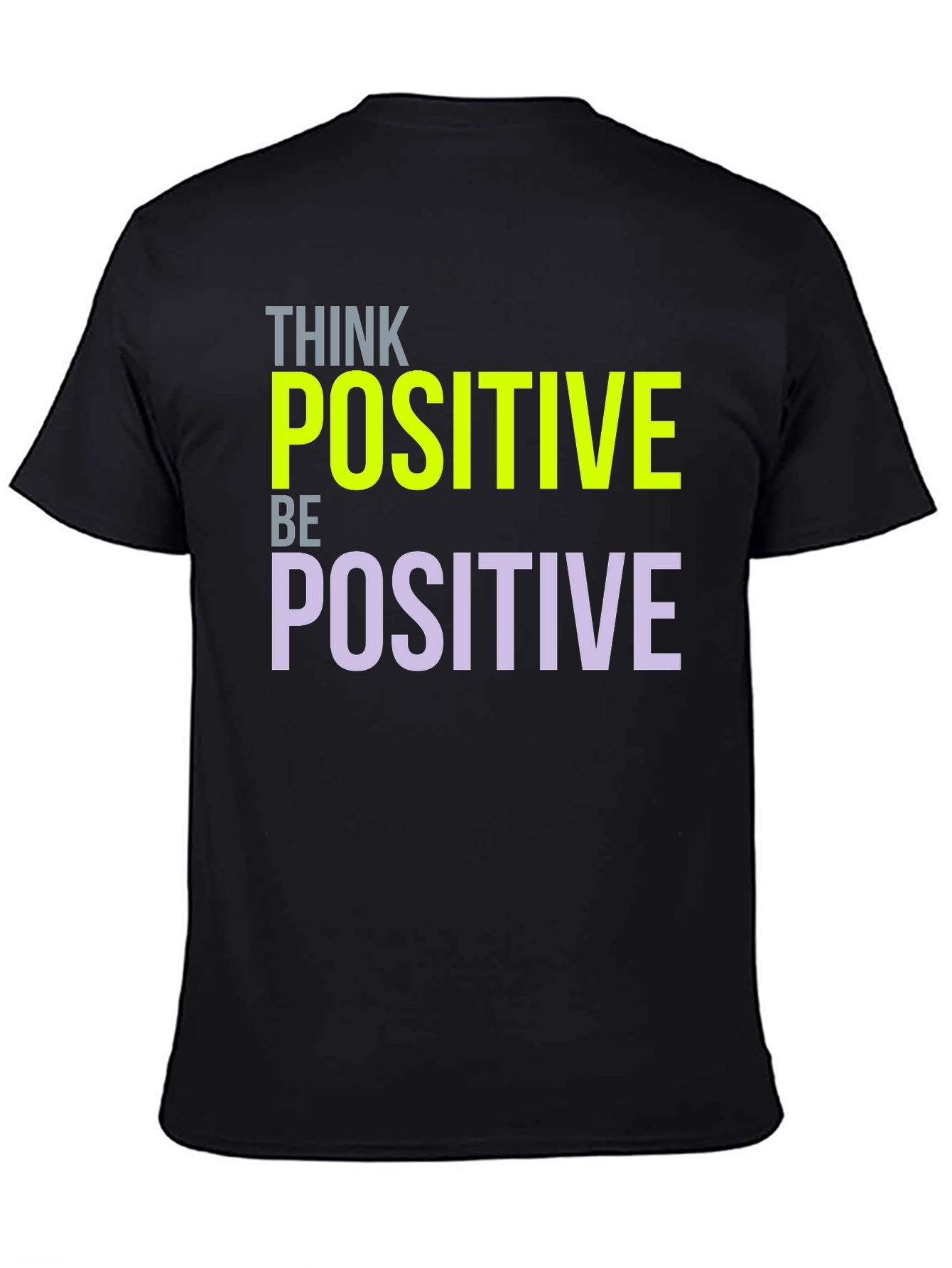 Think Positive Graphic T-Shirt - Inspiring Design