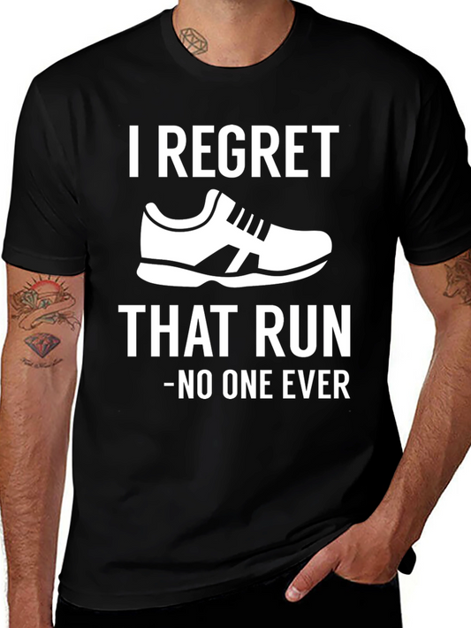 I Regret That Run - Funny Running T-Shirt