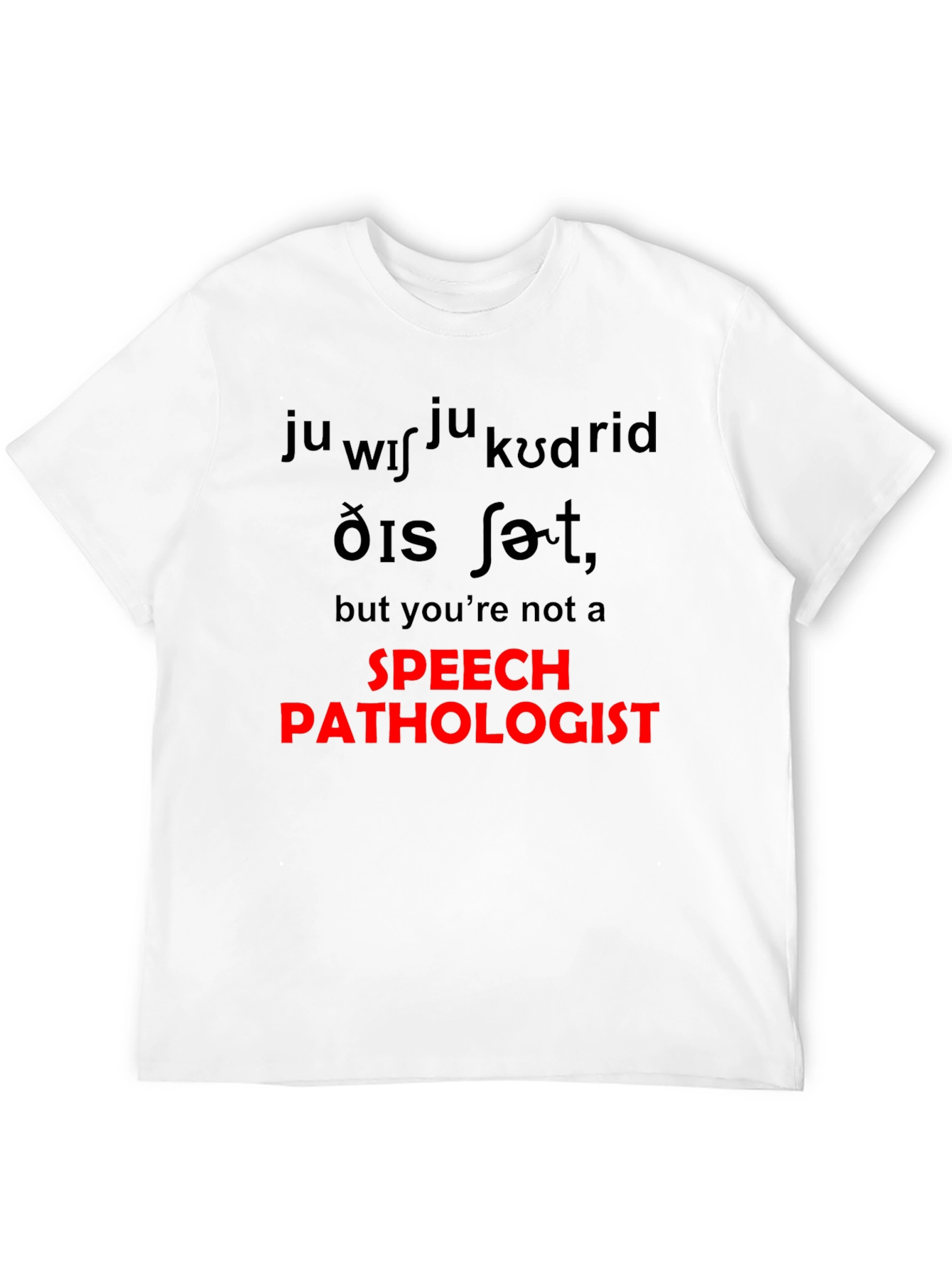 Speech Pathologist T-Shirt