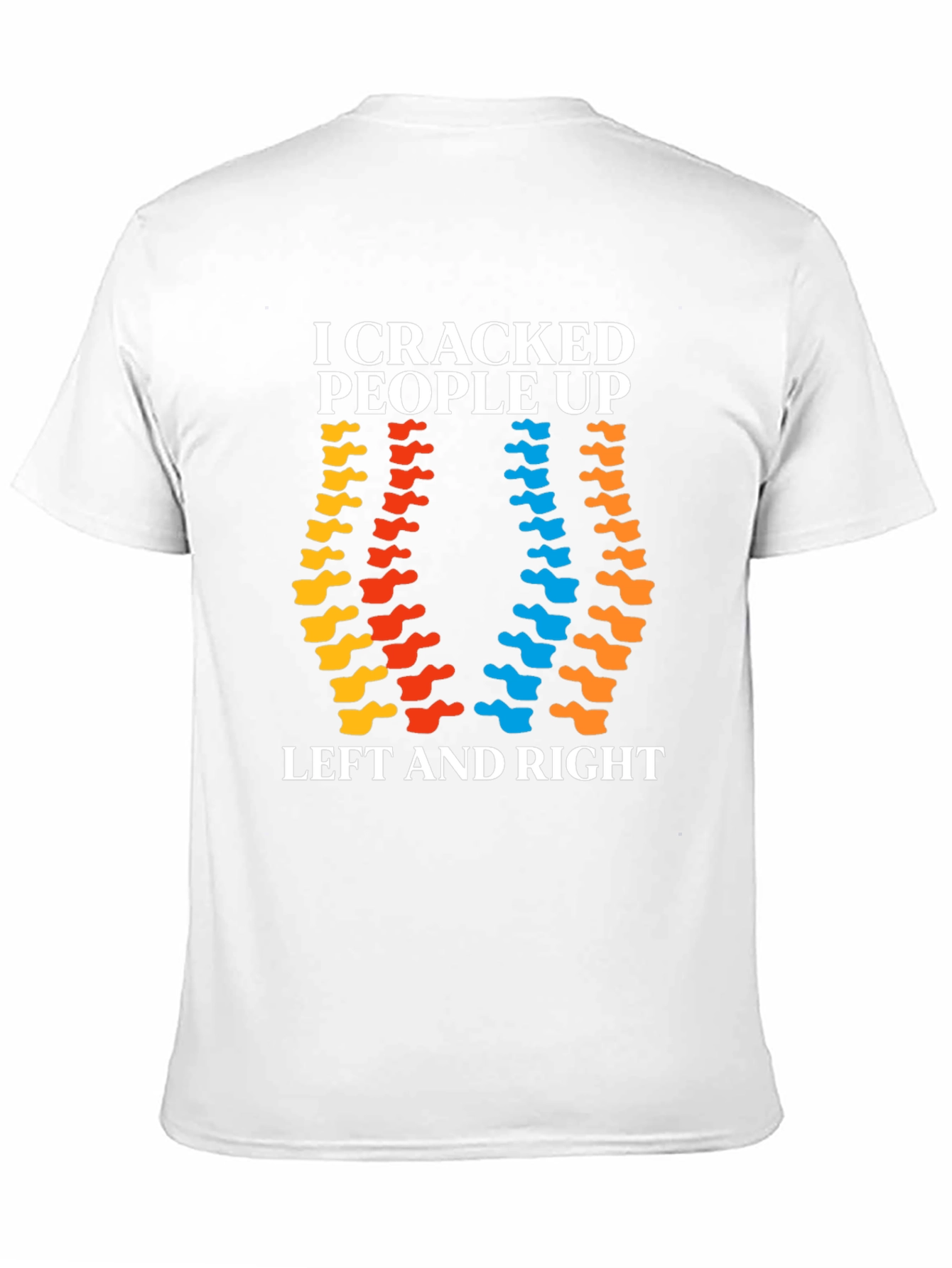 I Cracked People Up Chiropractic T-Shirt