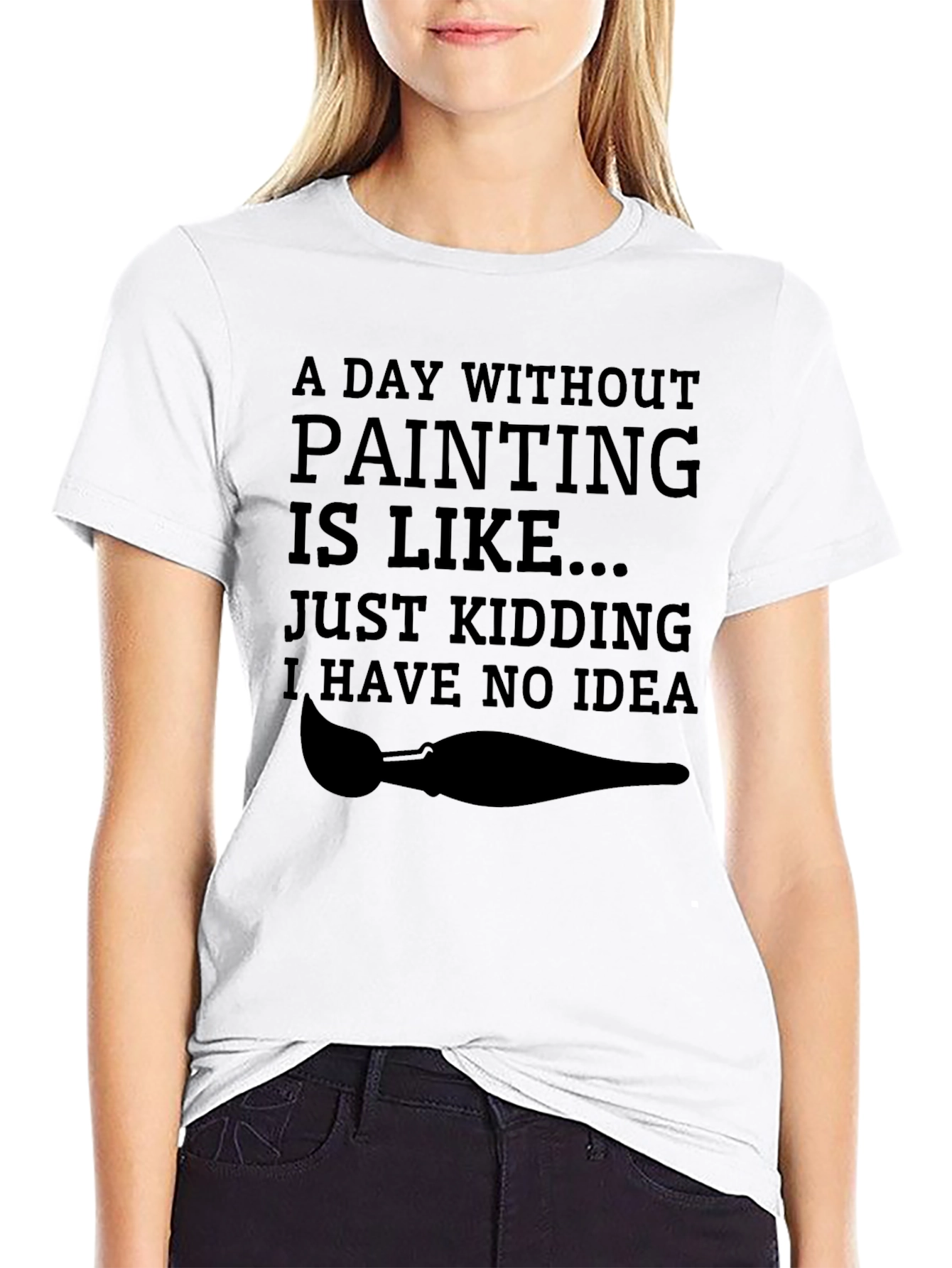 Funny Painting T-Shirt - Just Kidding