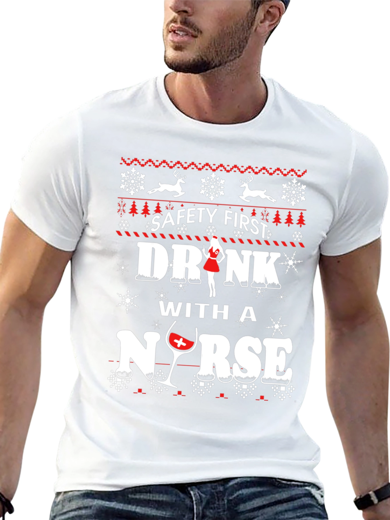 Safety First Drink With A Nurse Ugly Christmas T-Shirt