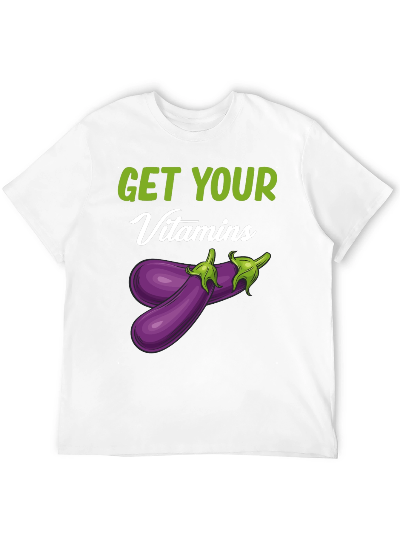 Get Your Vitamins Funny Eggplant T-Shirt